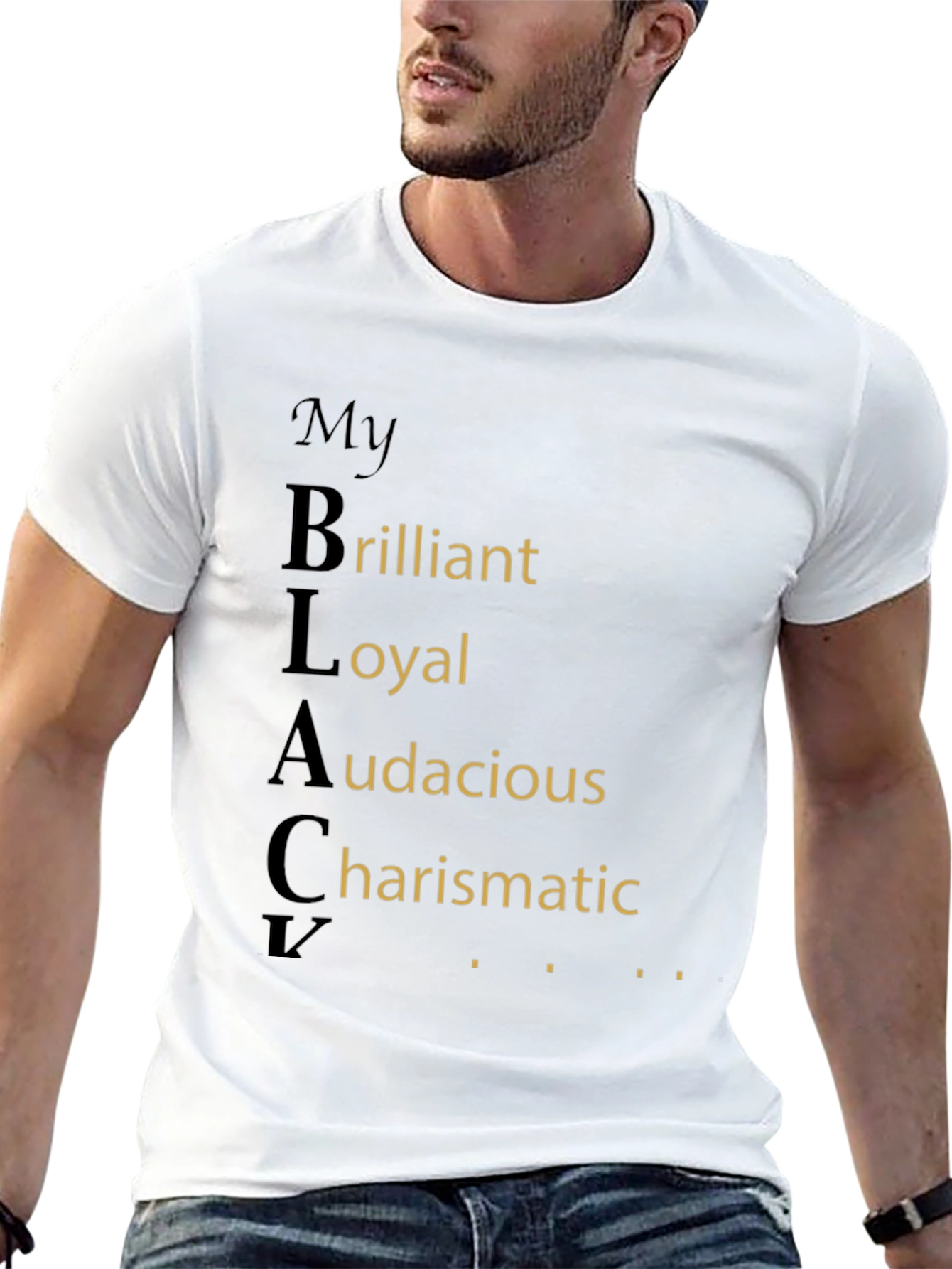 My BLACK Brilliant Loyal Audacious Charismatic T-Shirt