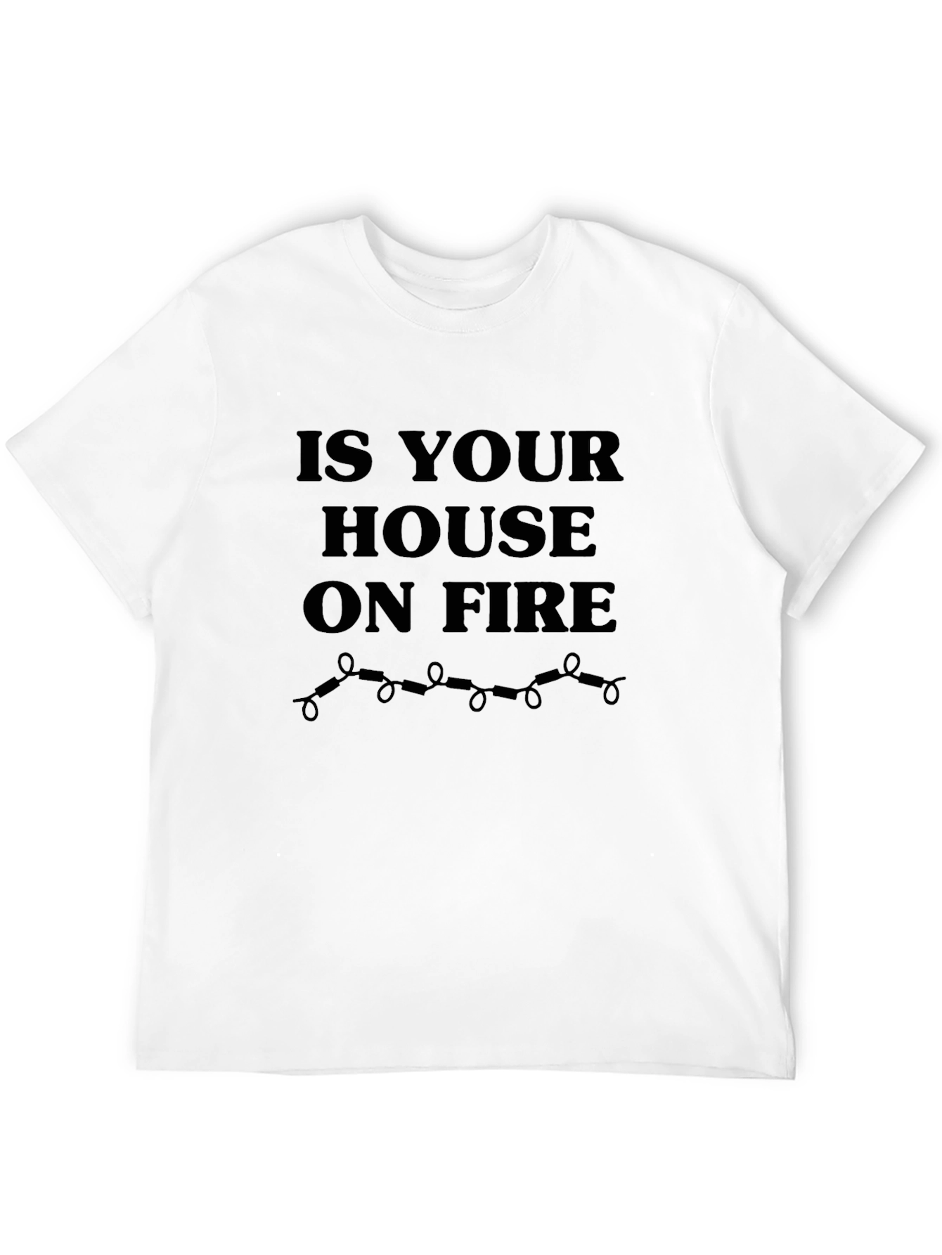 Is Your House On Fire Graphic Tee
