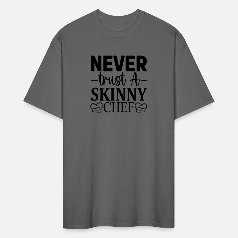 Never trust a skinny Chef