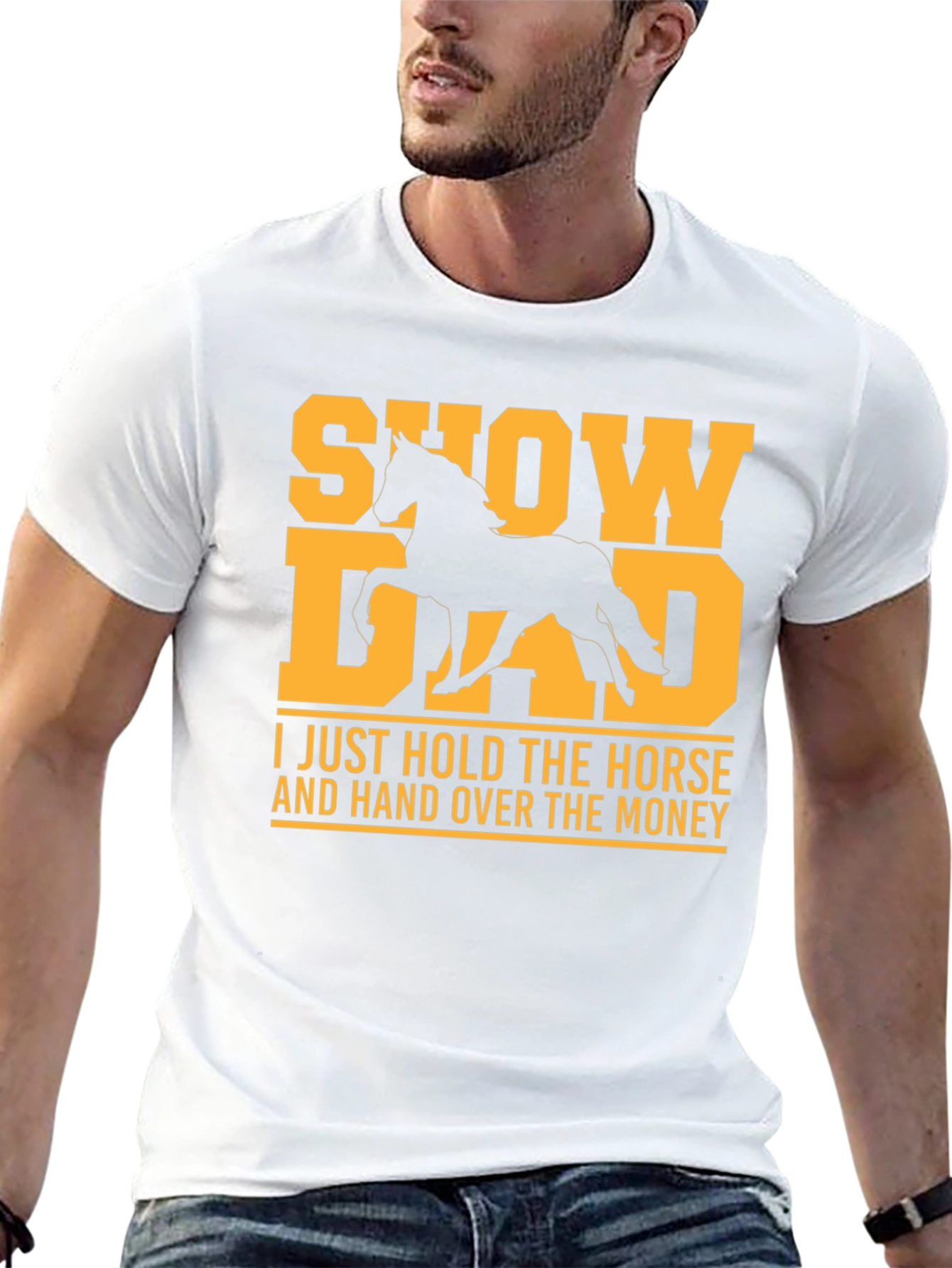 Show Dad T-Shirt - Horse Lover Gift