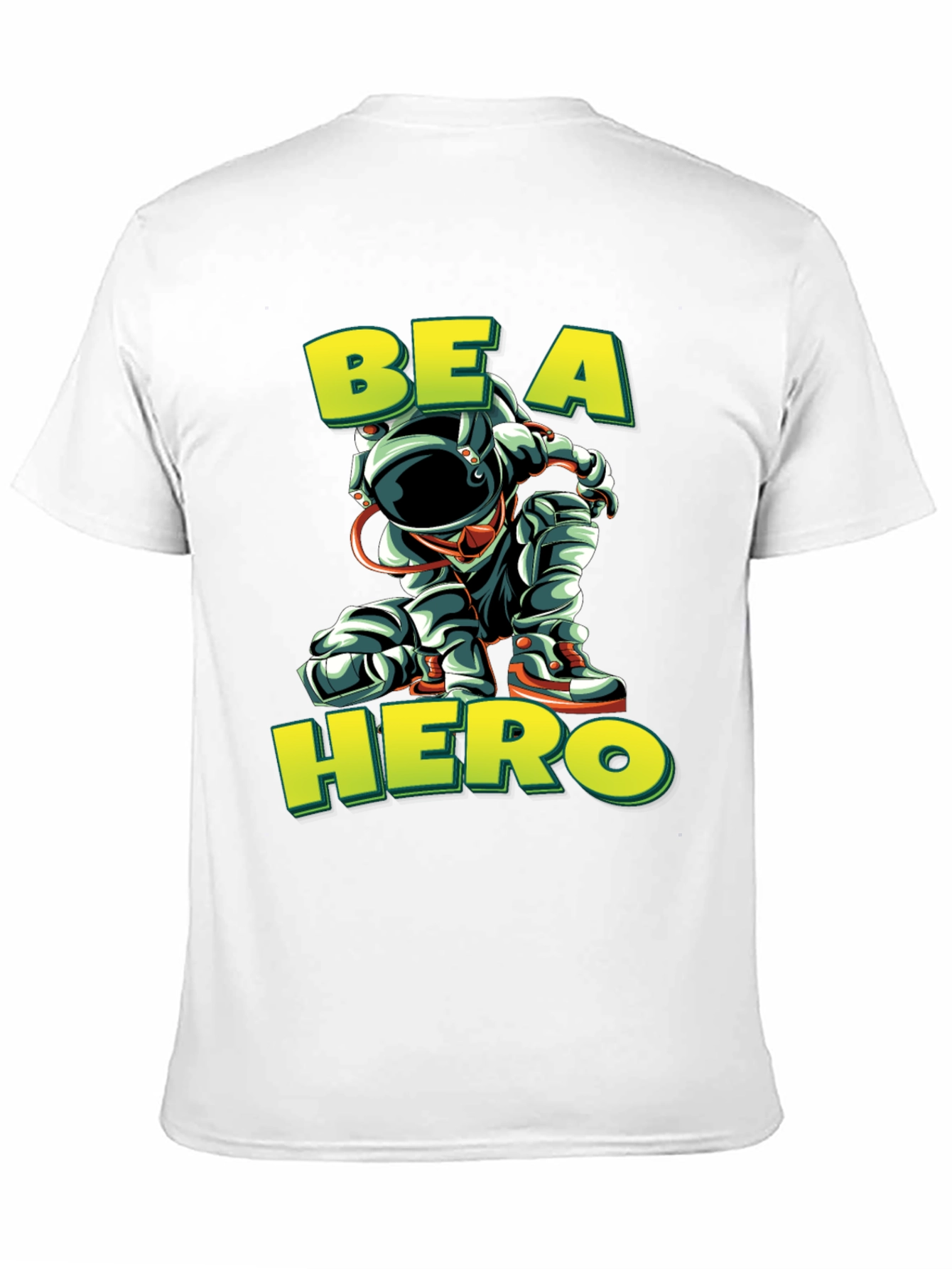 Be a Hero T-Shirt - Astronaut Design