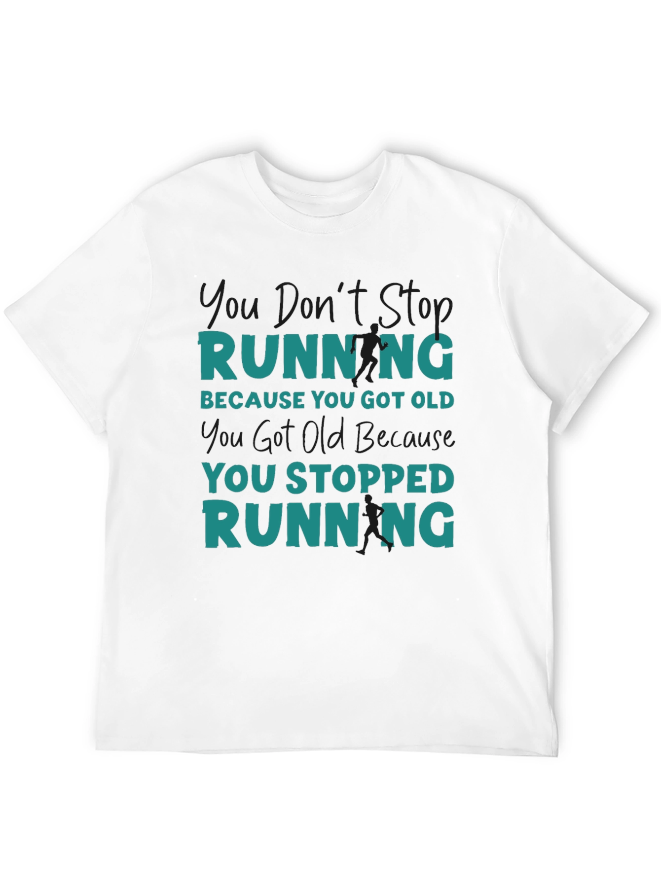Running Quote T-Shirt - Dont Stop Running