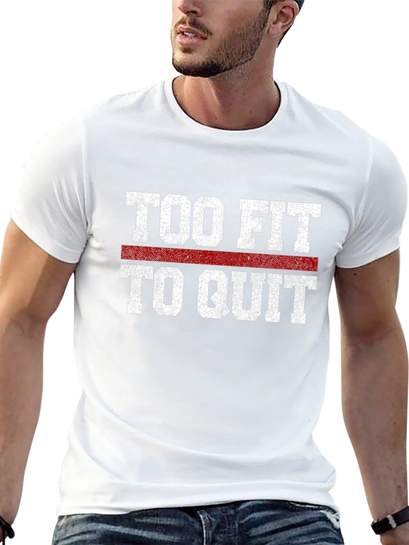 Too Fit to Quit Graphic T-Shirt