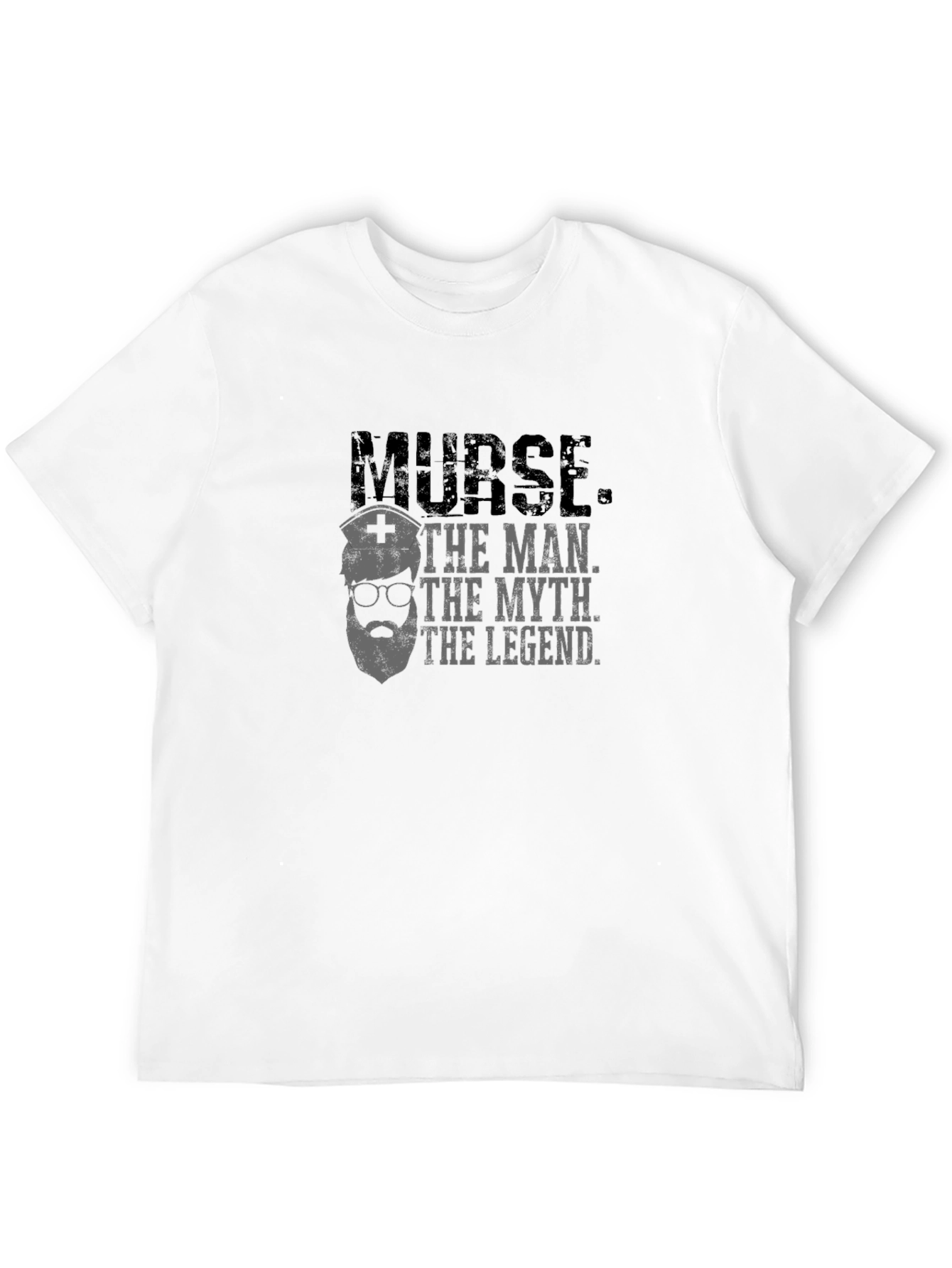 Nurse - The Man The Myth The Legend T-Shirt