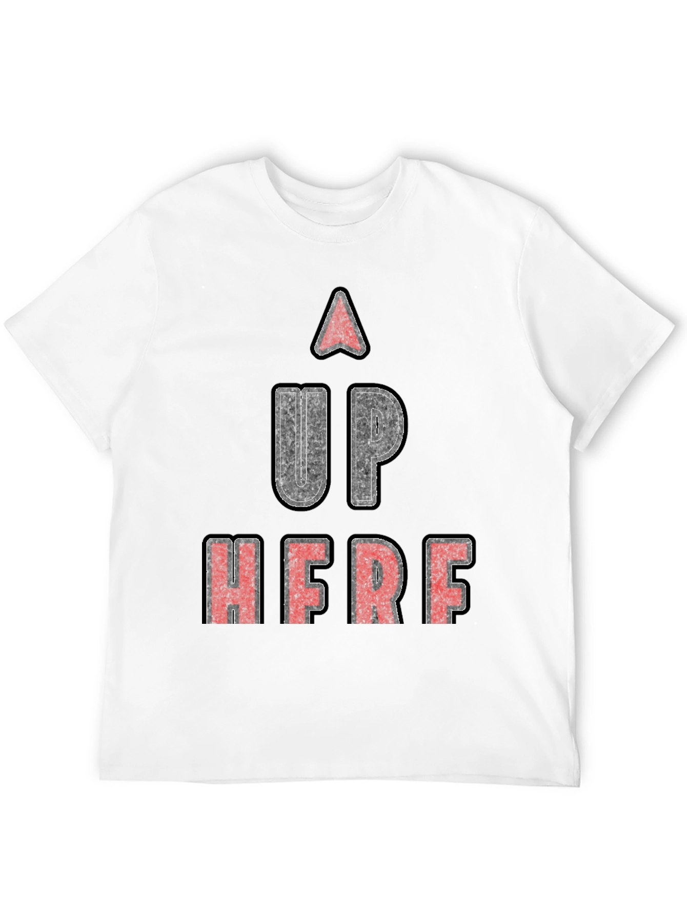 Up Here Graphic Tee - Novelty Humor T-Shirt