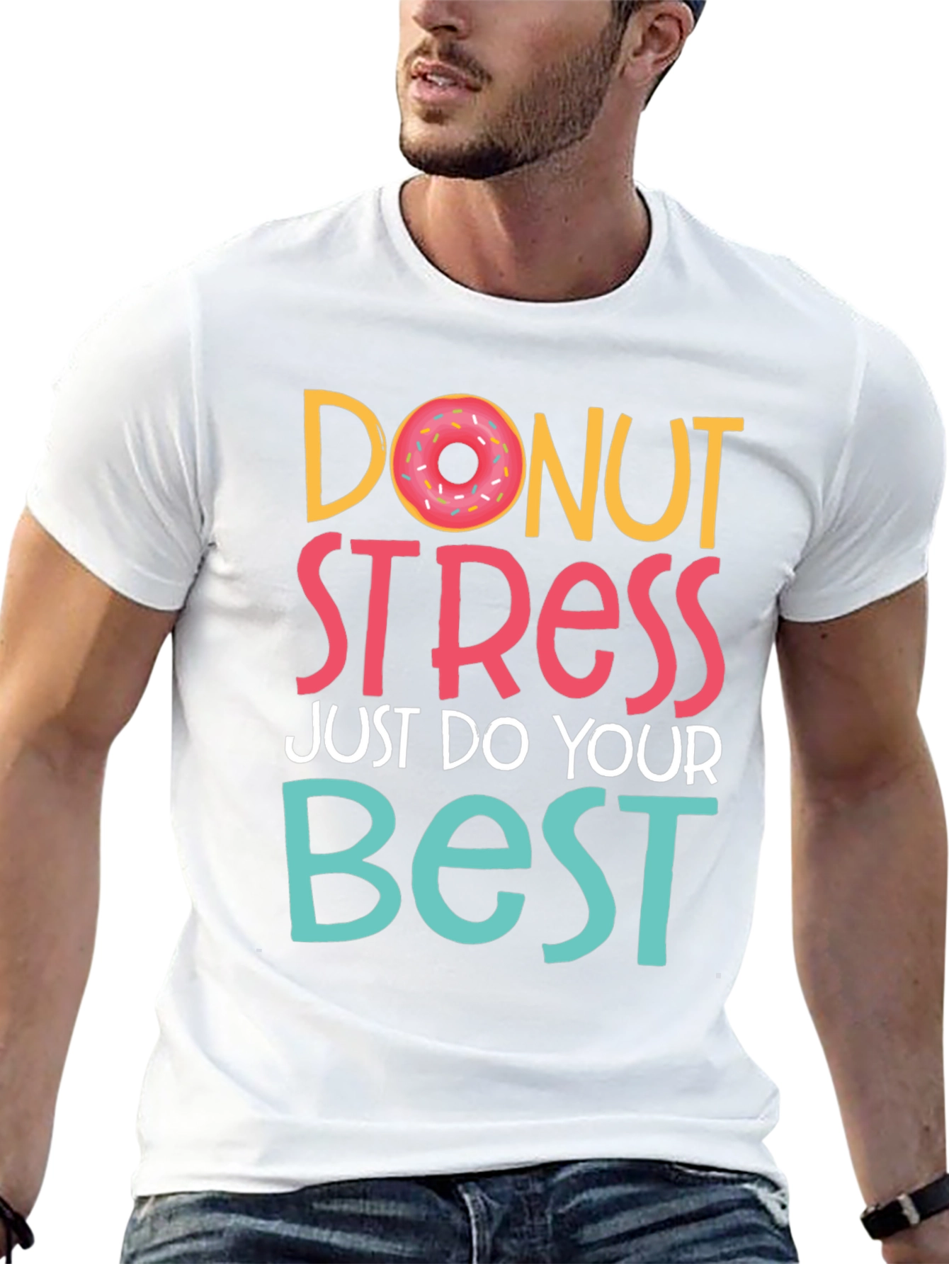 Donut Stress T-Shirt - Do Your Best Tee