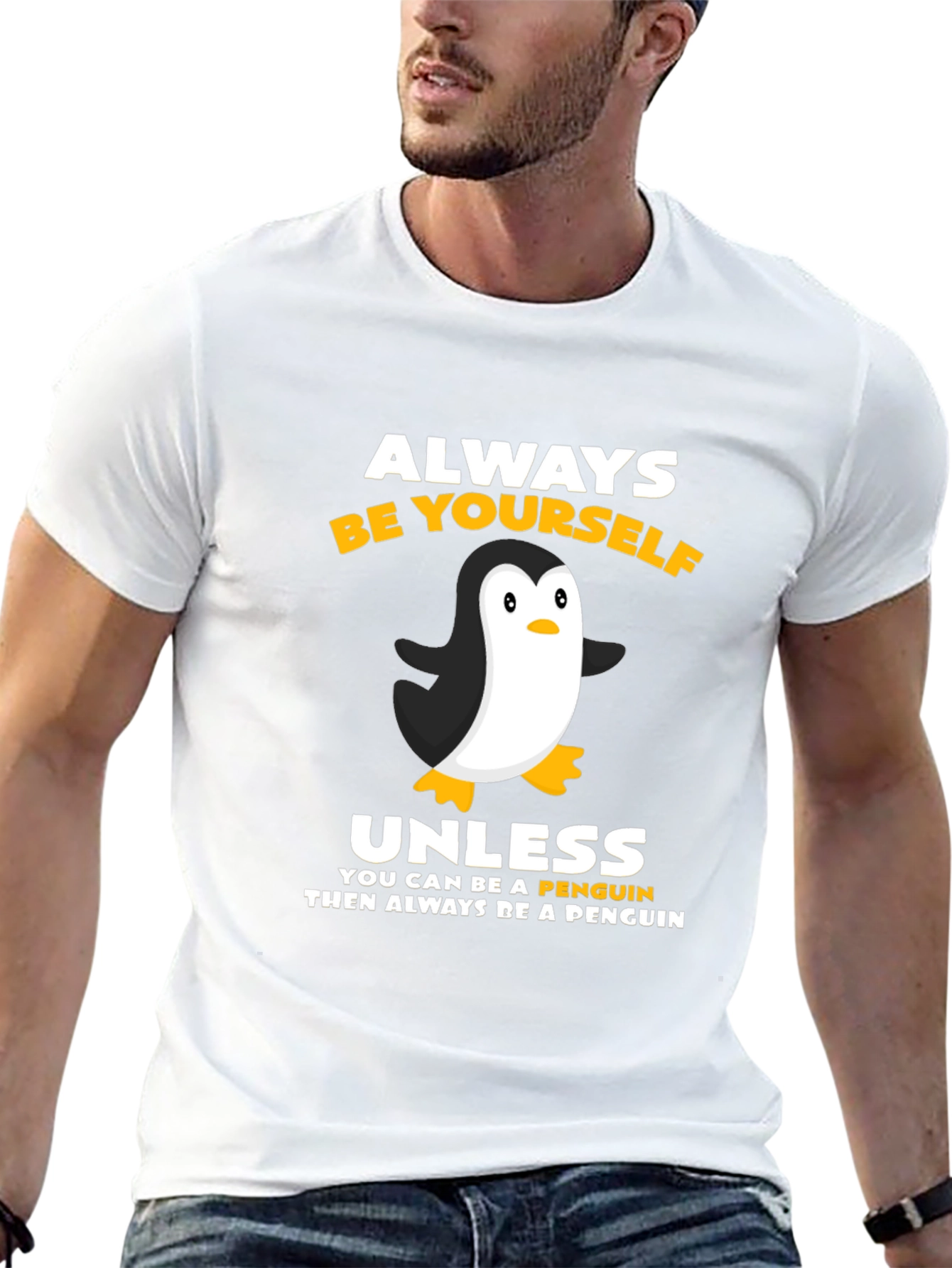Always Be Yourself Unless Penguin T-Shirt