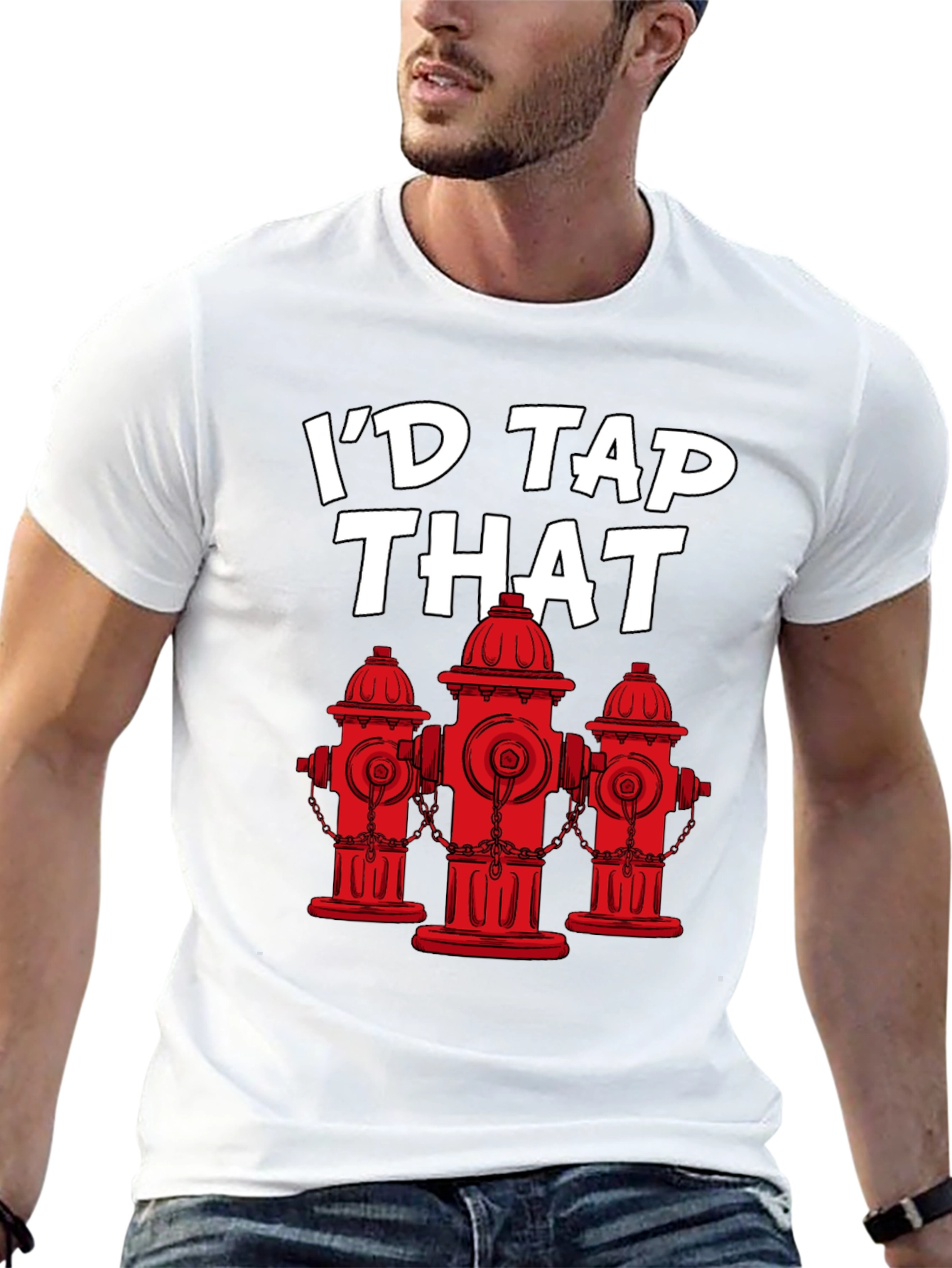 Id Tap That Fire Hydrant T-Shirt