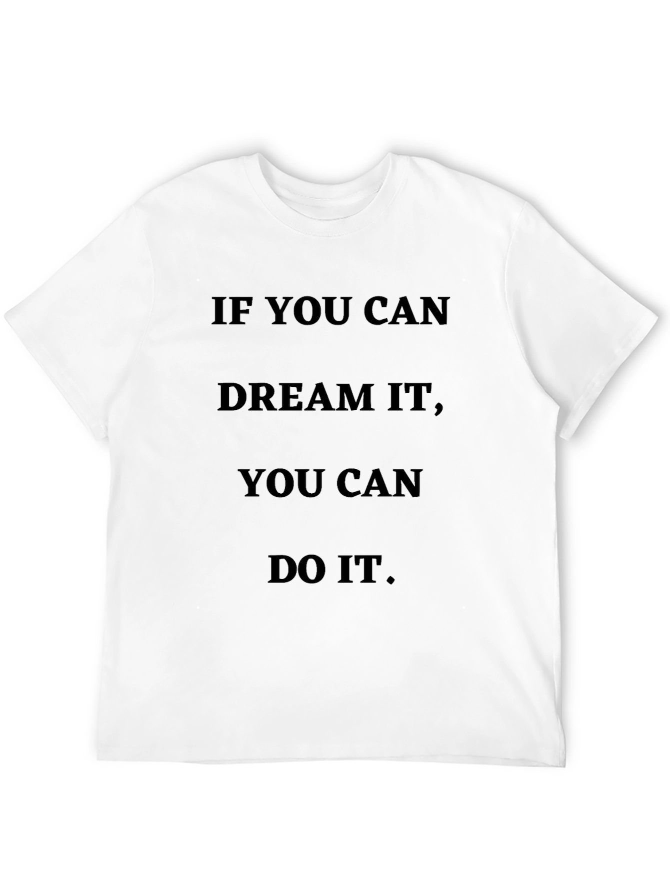 Dream It Do It Black T-Shirt