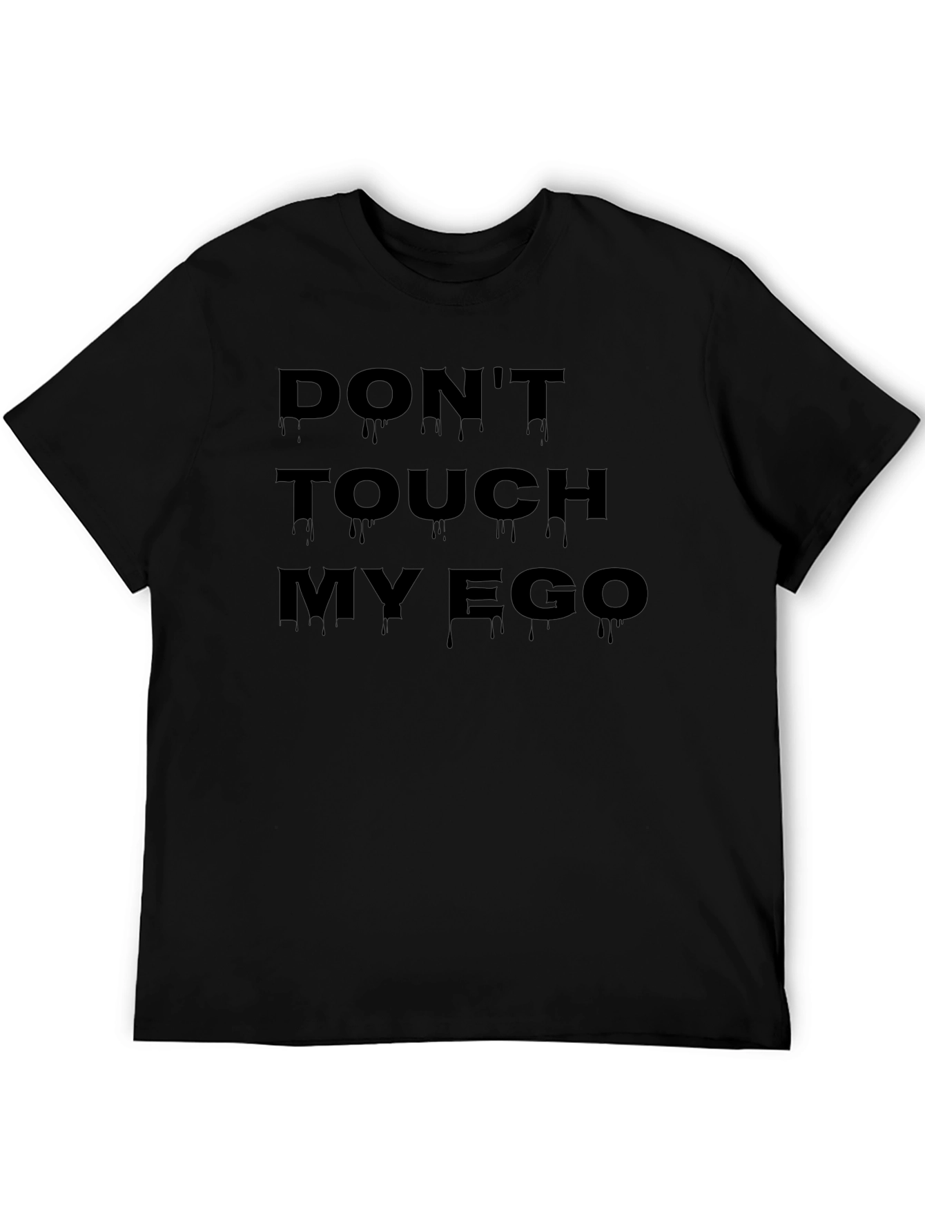 Dont Touch My Ego Black T-Shirt