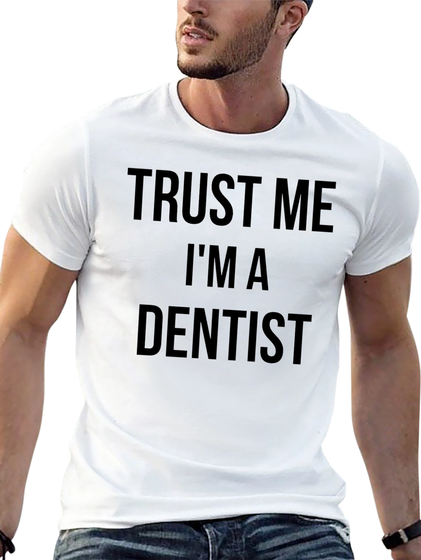 Trust Me Im A Dentist T-Shirt