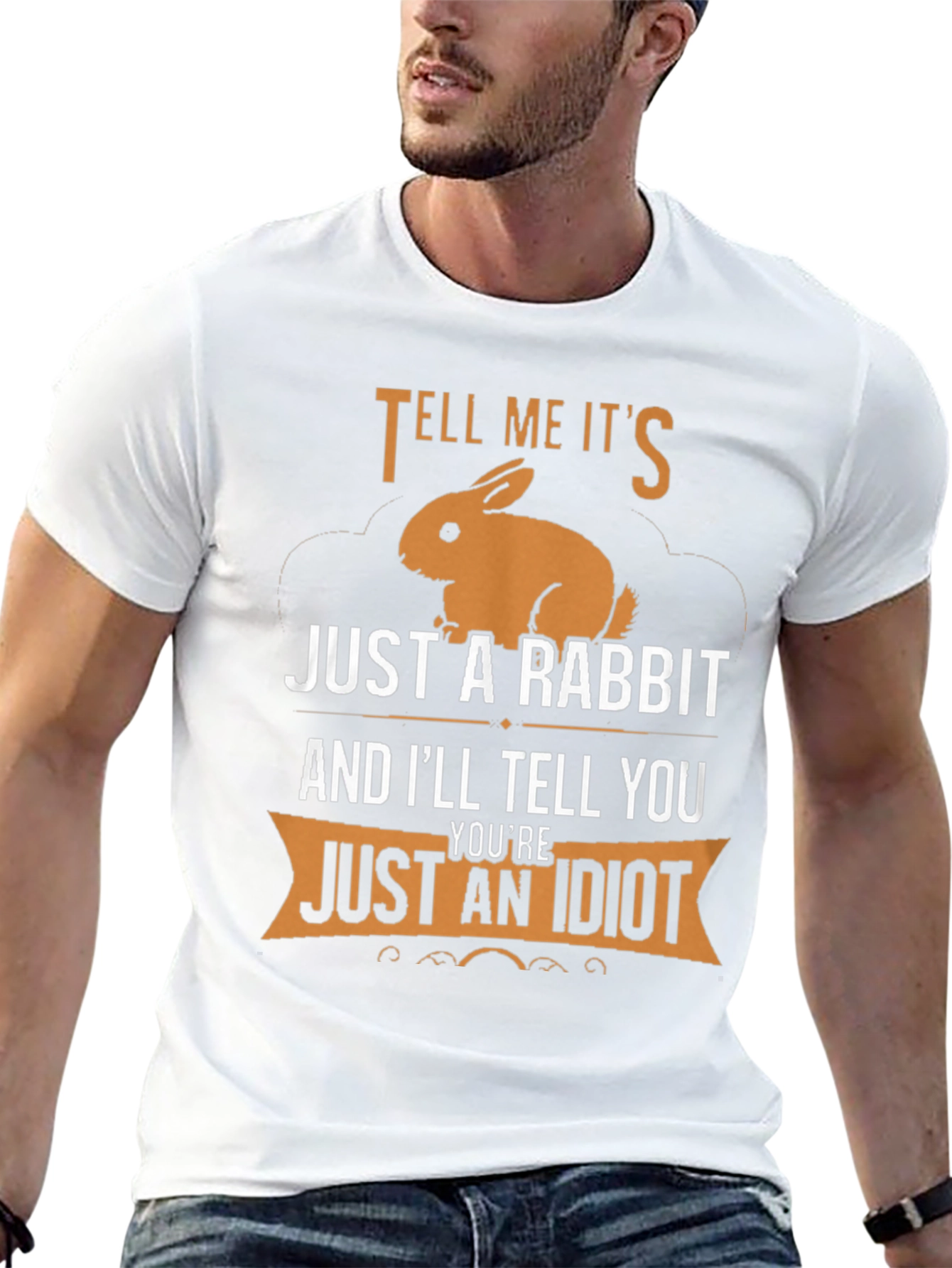 Tell Me Its Just a Rabbit T-Shirt