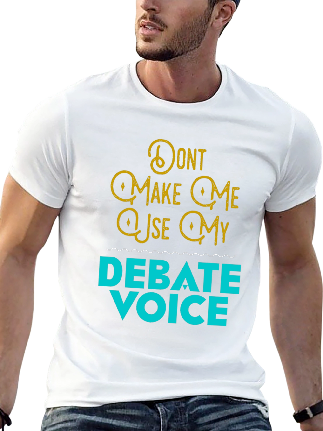 Debate Voice Tee - Funny Statement T-Shirt