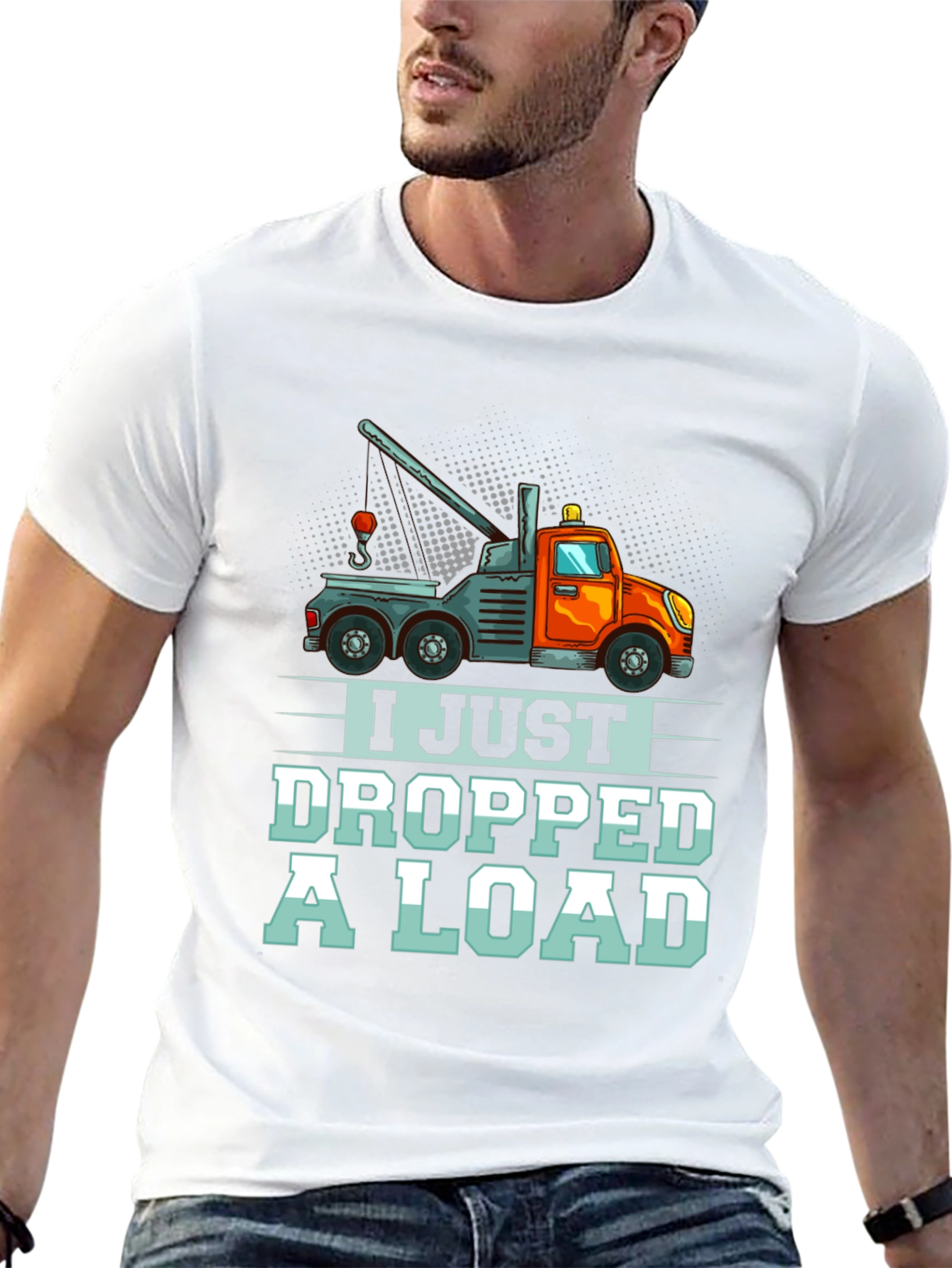 I Just Dropped A Load Tow Truck T-Shirt