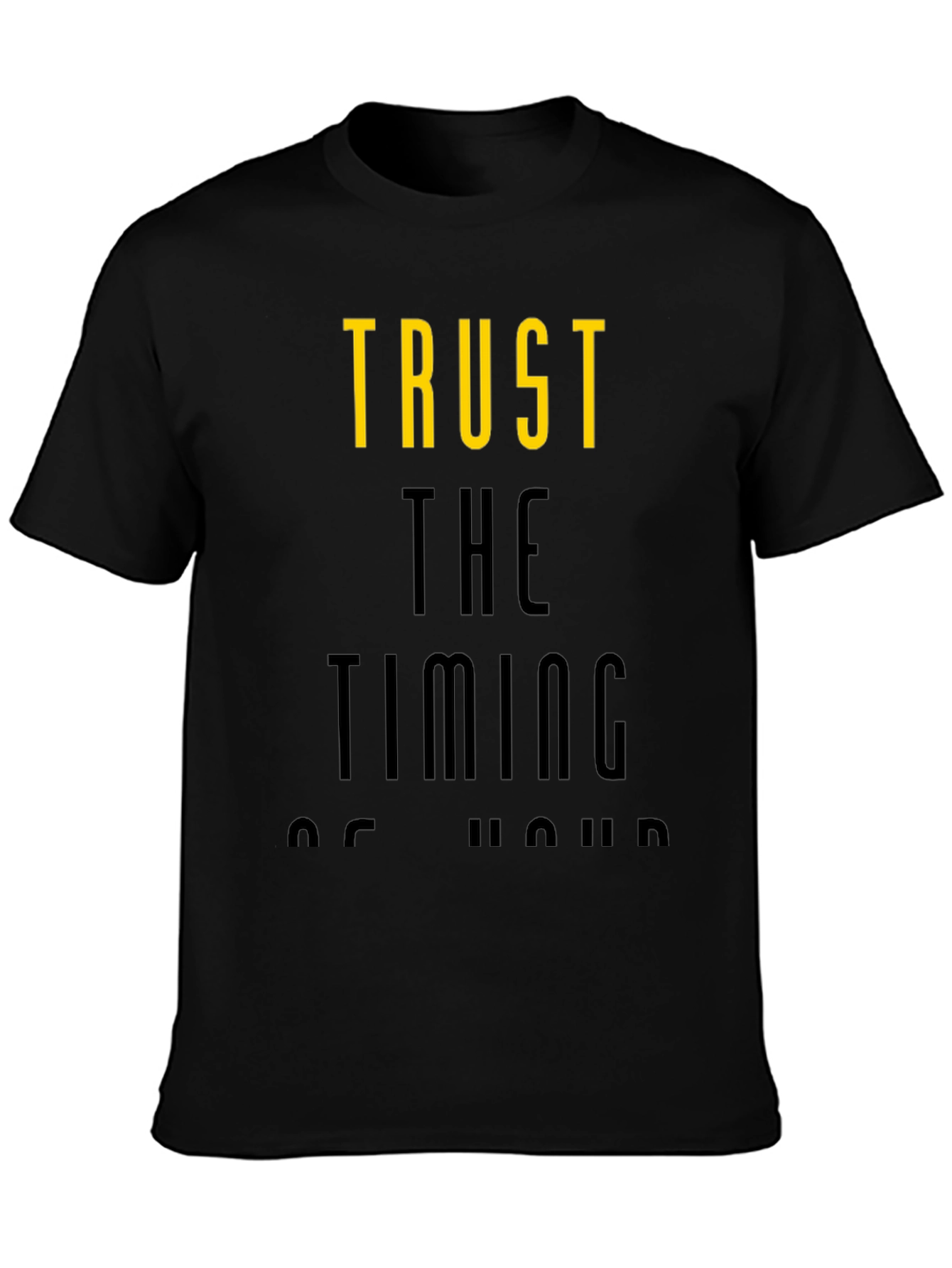 Trust the Timing T-Shirt - Stylish Graphic Tee