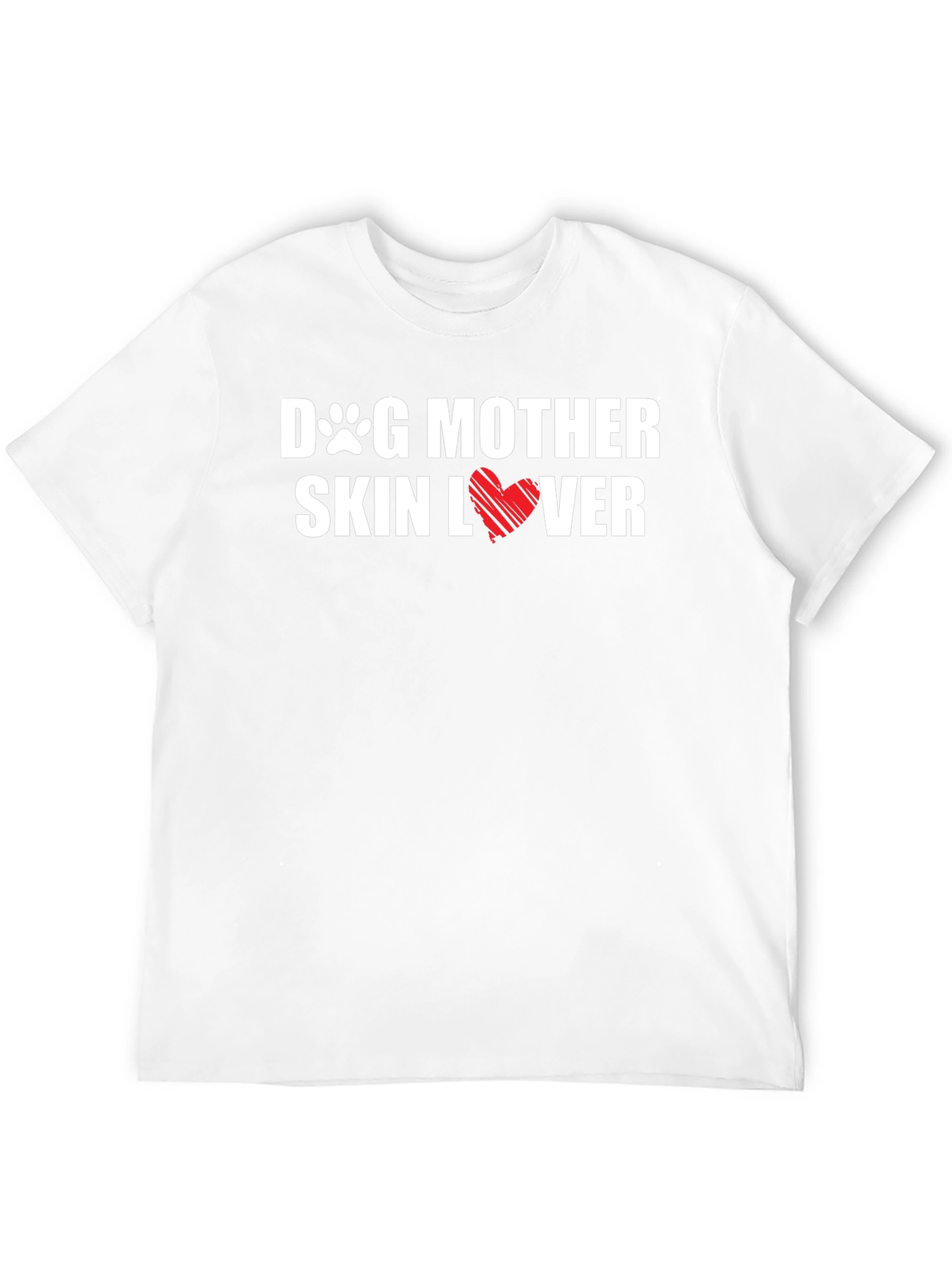 Dog Mother Skin Lover T-Shirt