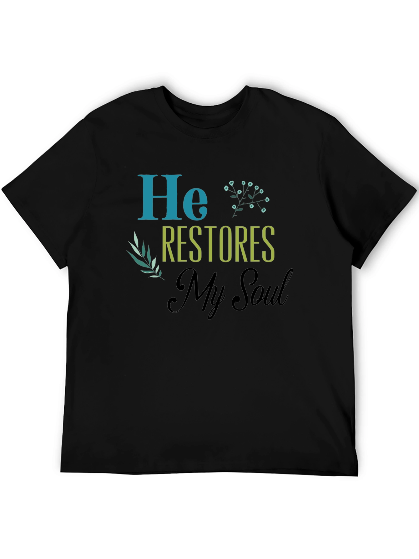 He Restores My Soul Christian T-Shirt
