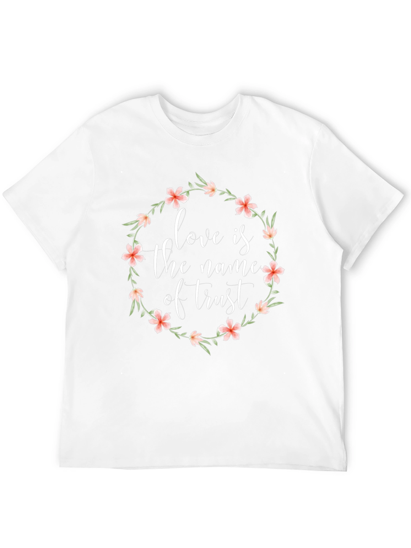 Floral Love Trust T-Shirt