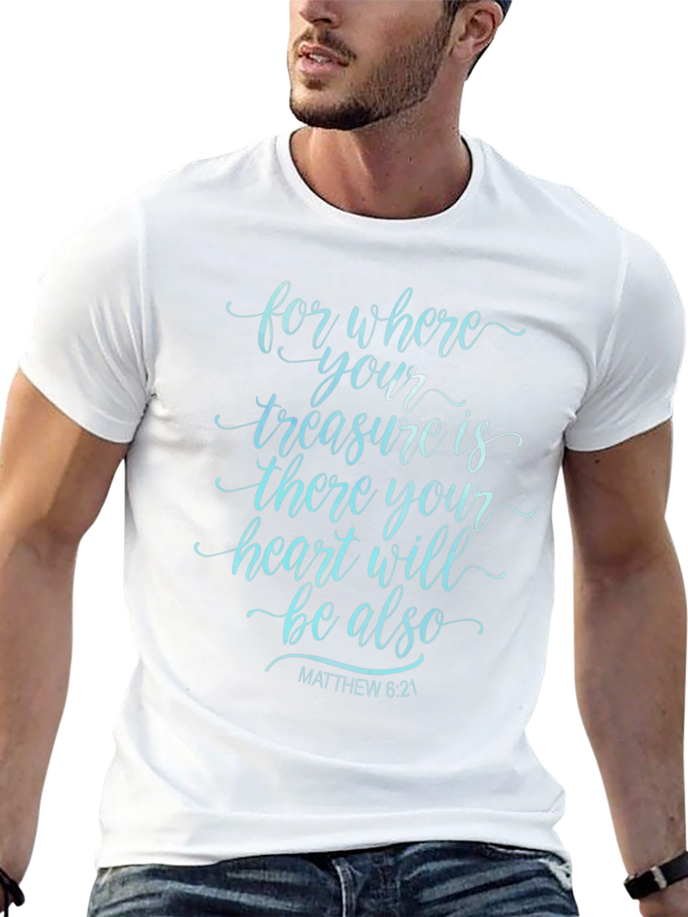 Faithful Tee: Matthew 6:21 Bible Verse T-Shirt