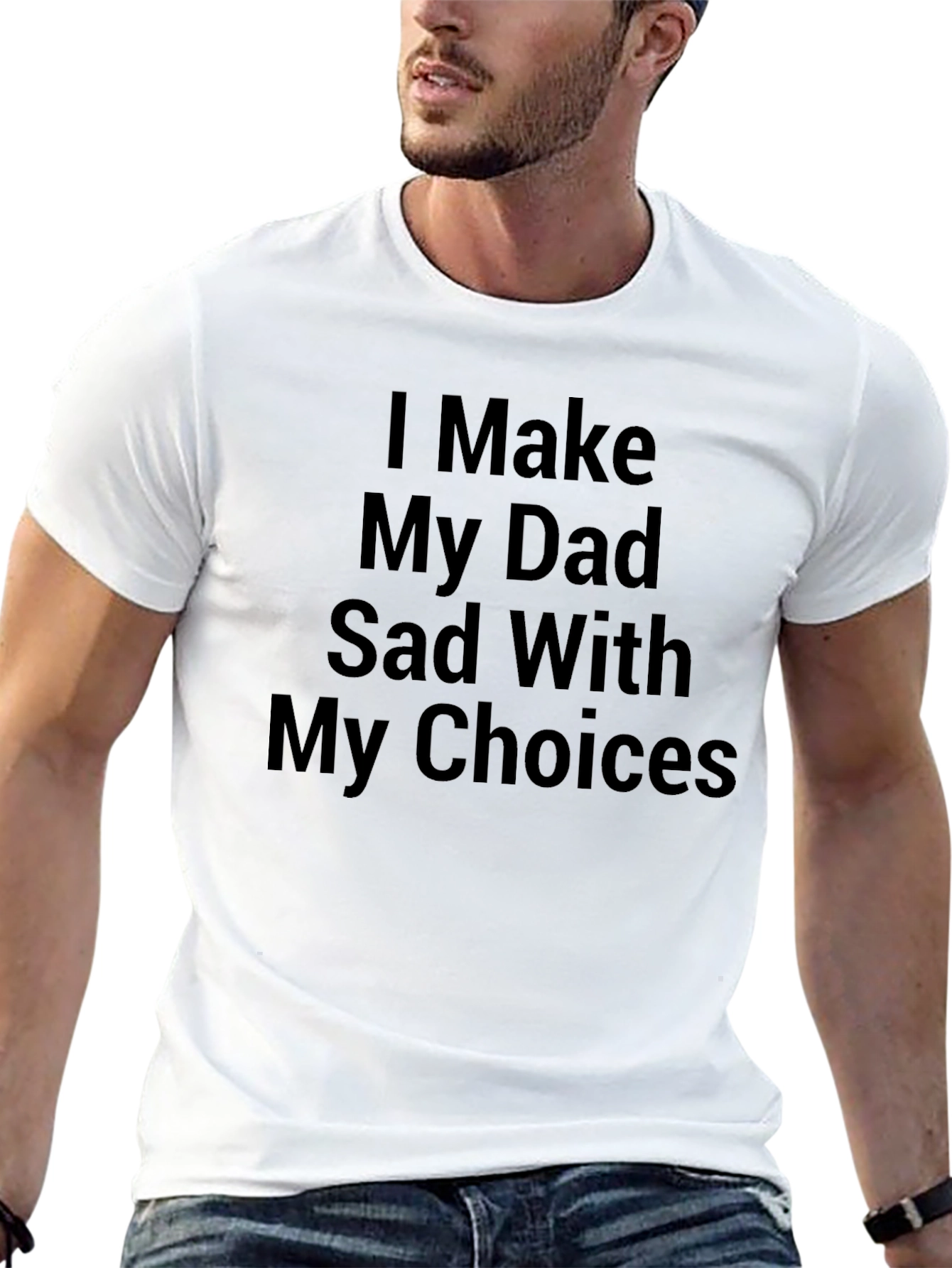 I Make My Dad Sad Graphic Tee