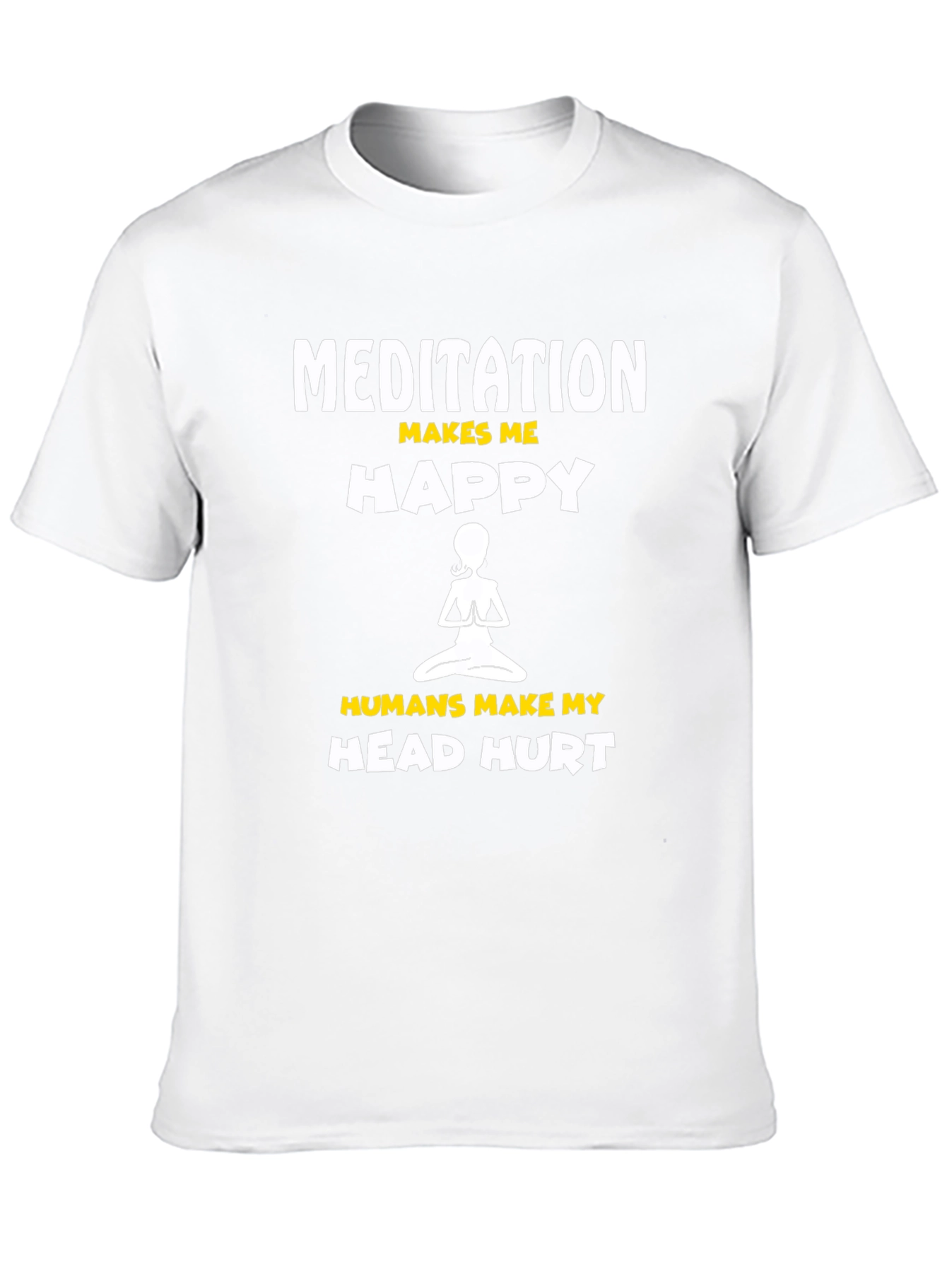 Meditation Makes Me Happy T-Shirt