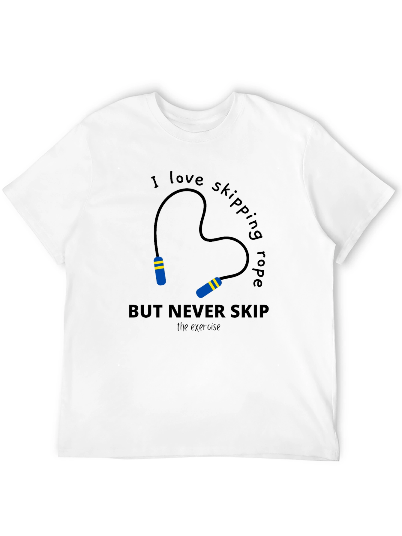 Skipping Rope Graphic T-Shirt - Never Skip Exercise!