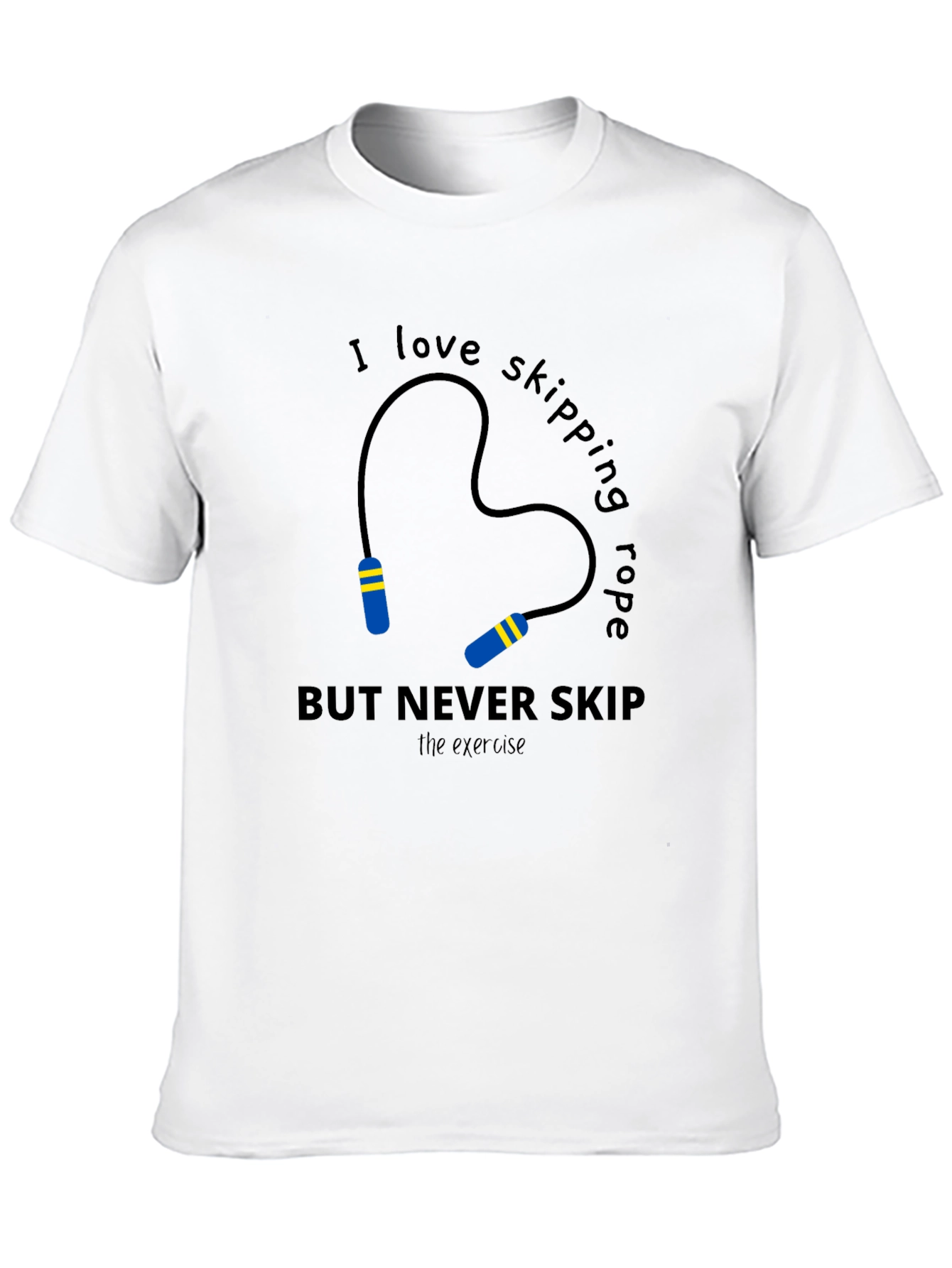 Skipping Rope Graphic T-Shirt - Never Skip Exercise!