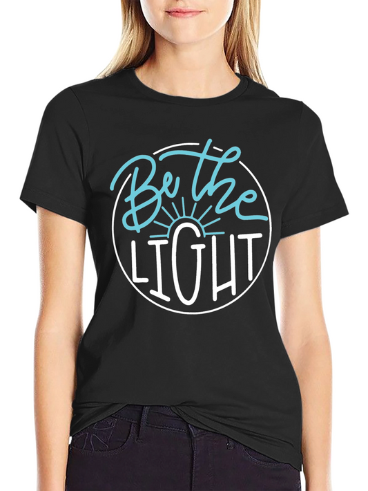 Be The Light Graphic Tee - Inspirational T-Shirt