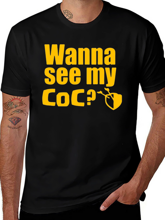 Wanna See My COC? T-Shirt
