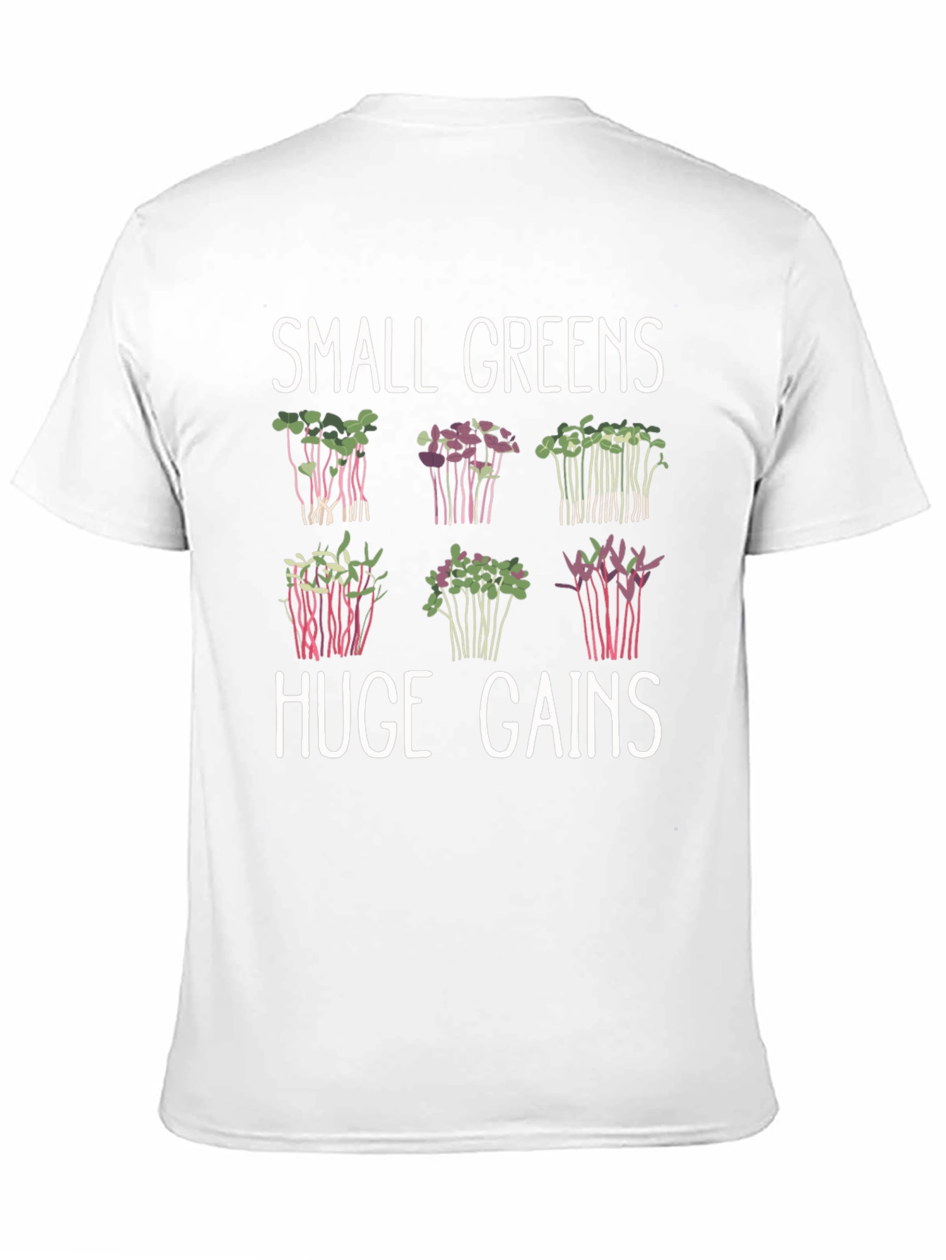Small Greens Huge Gains Microgreens T-Shirt