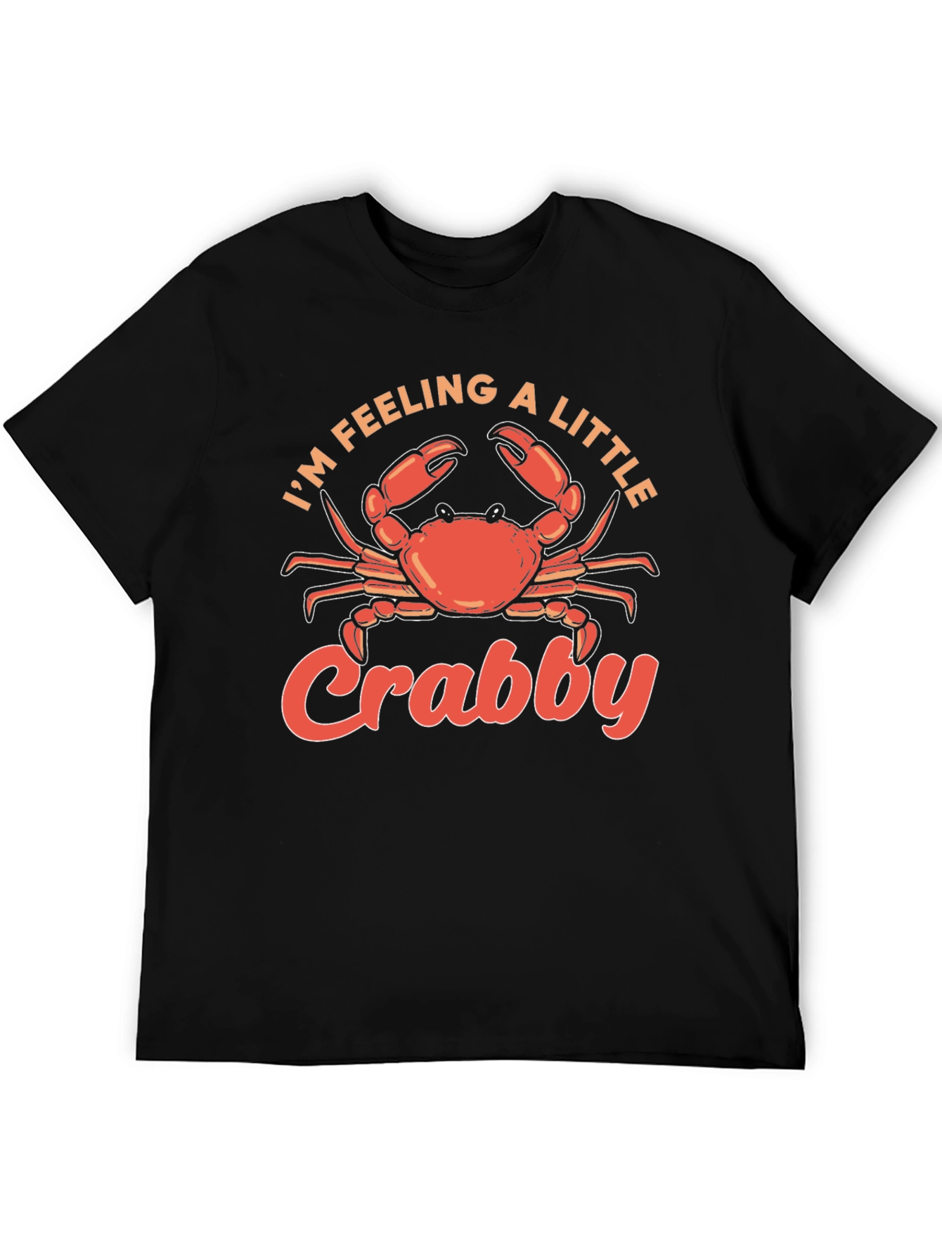 Im Feeling a Little Crabby T-Shirt