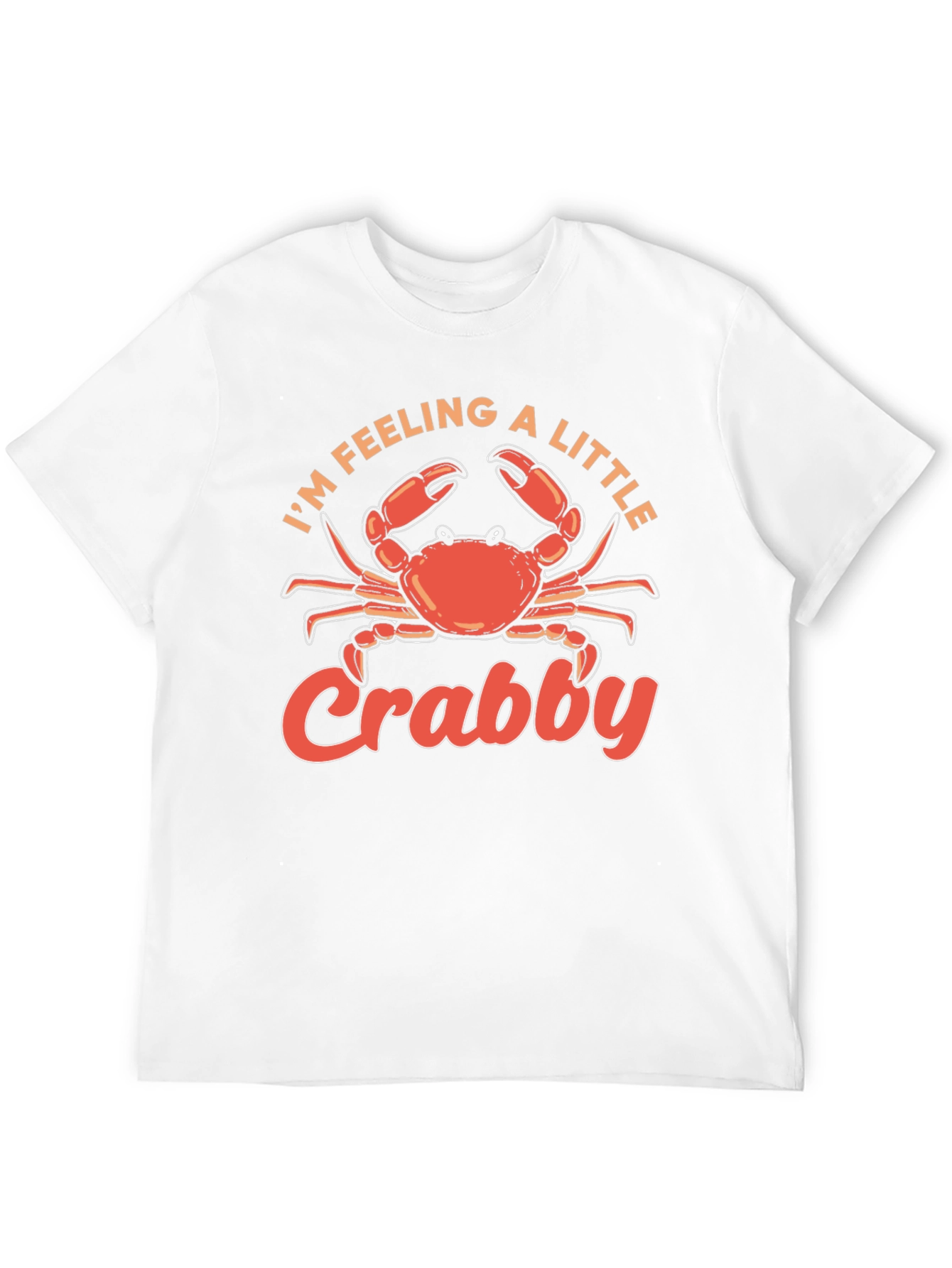 Im Feeling a Little Crabby T-Shirt
