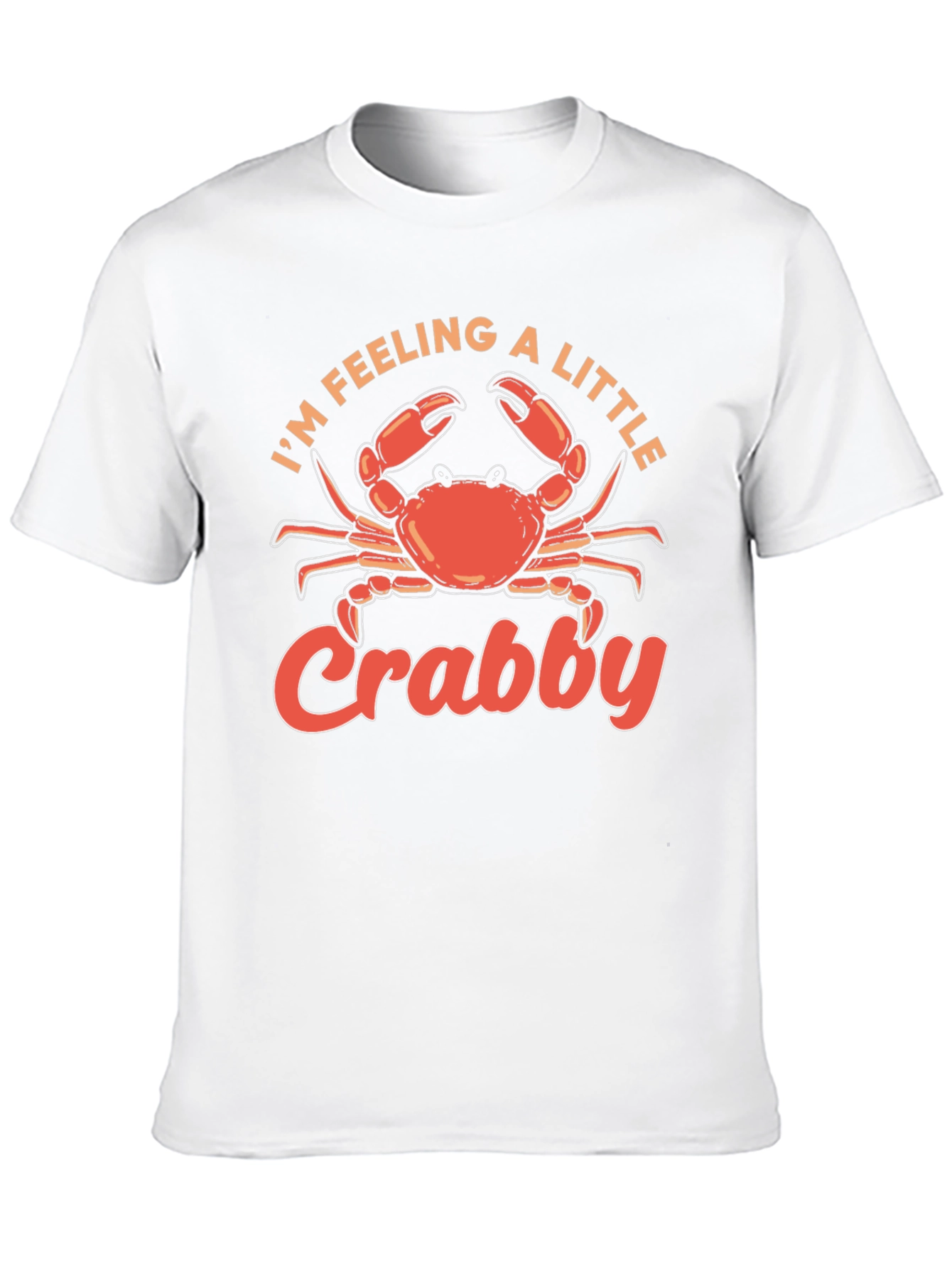 Im Feeling a Little Crabby T-Shirt