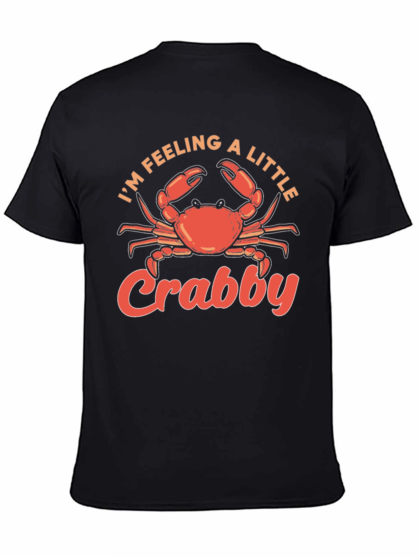 Im Feeling a Little Crabby T-Shirt
