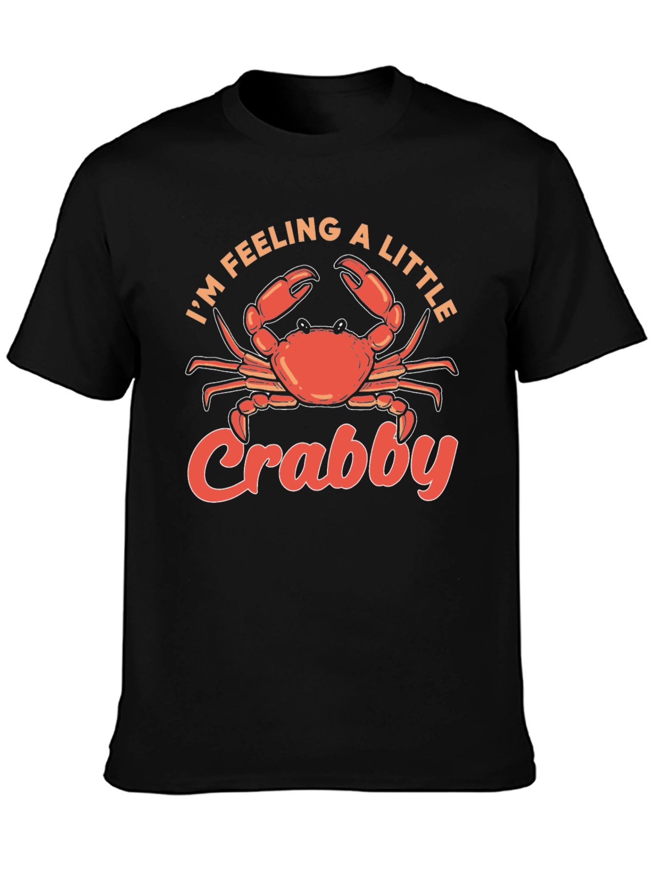 Im Feeling a Little Crabby T-Shirt