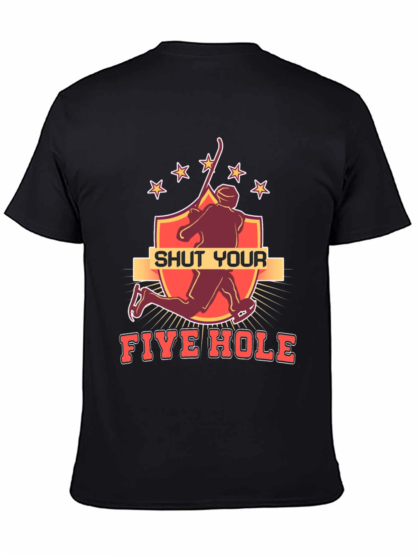 Shut Your Five Hole Hockey T-Shirt