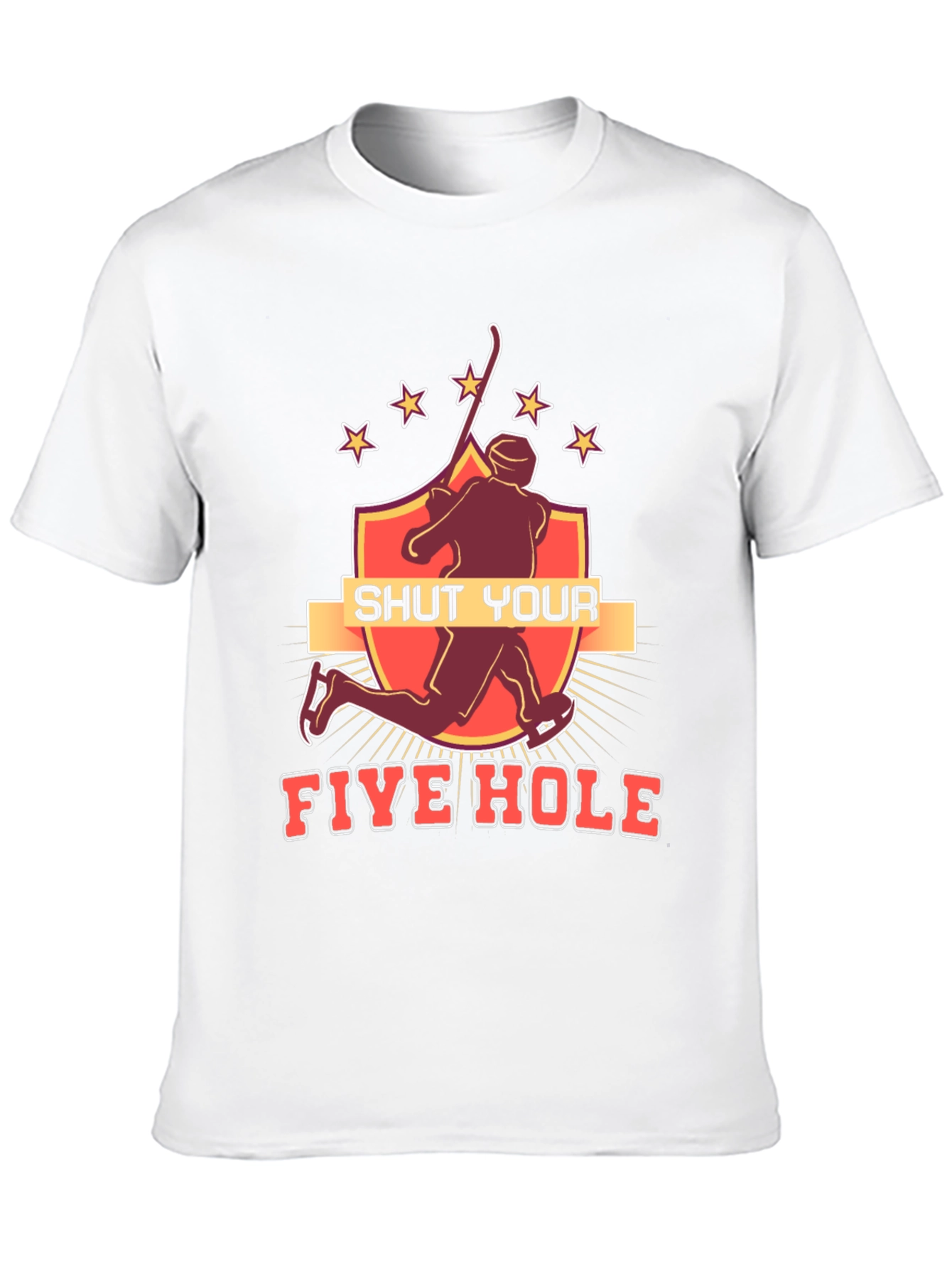 Shut Your Five Hole Hockey T-Shirt
