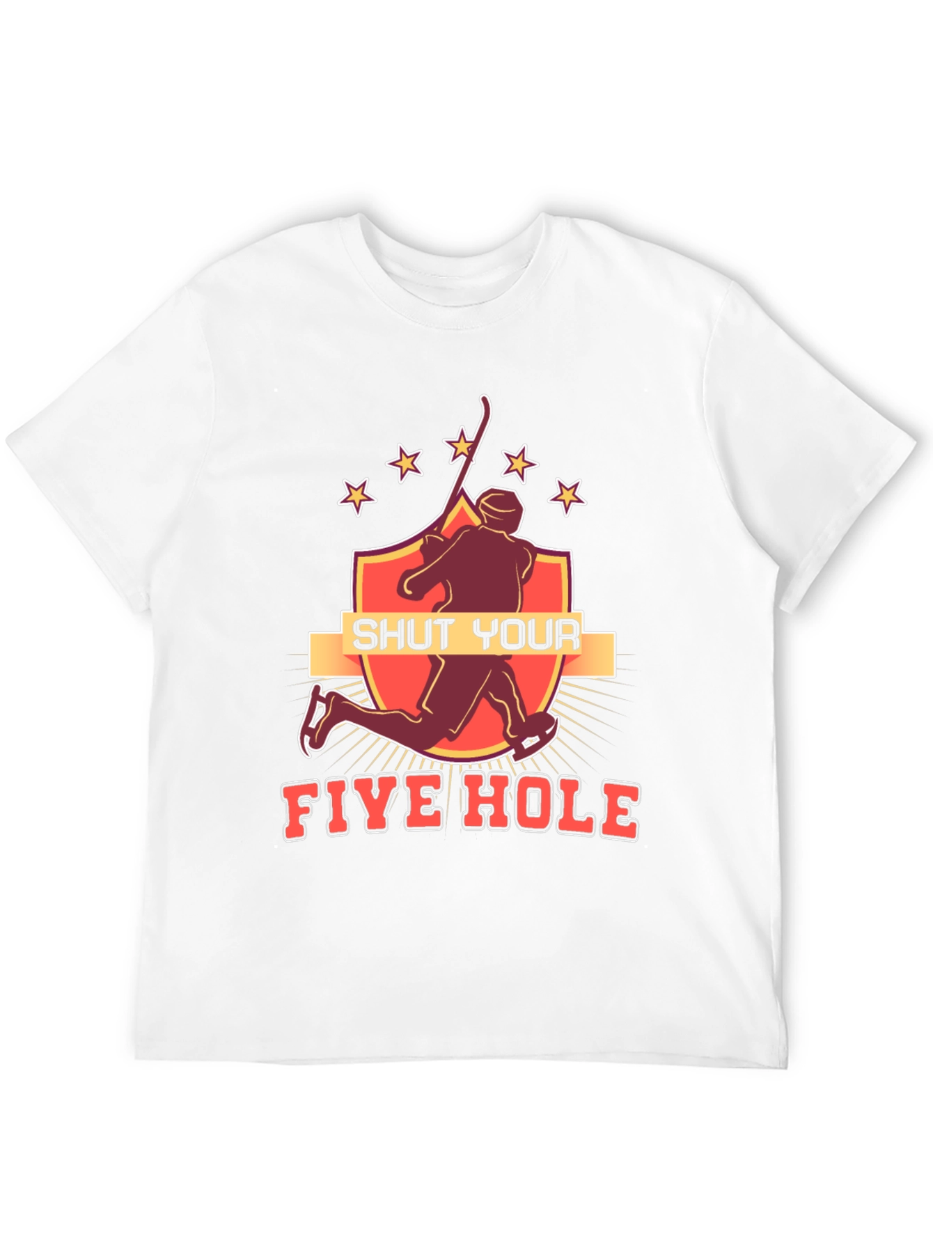 Shut Your Five Hole Hockey T-Shirt