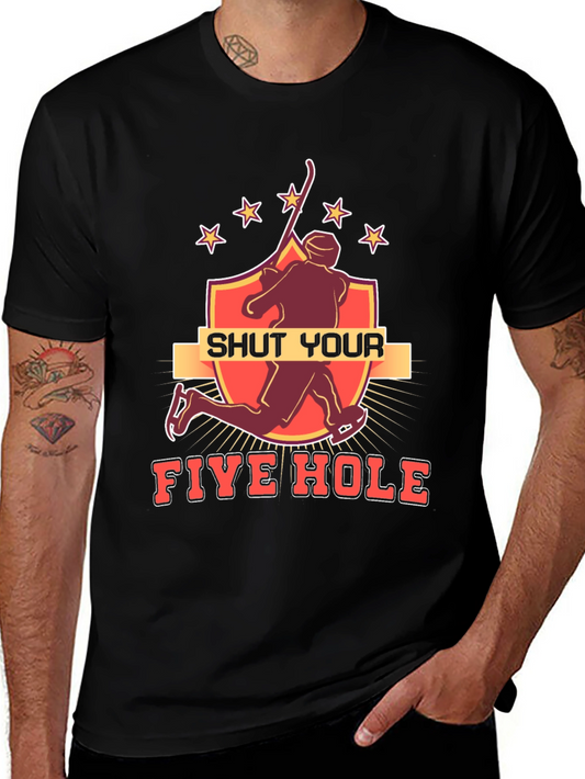 Shut Your Five Hole Hockey T-Shirt