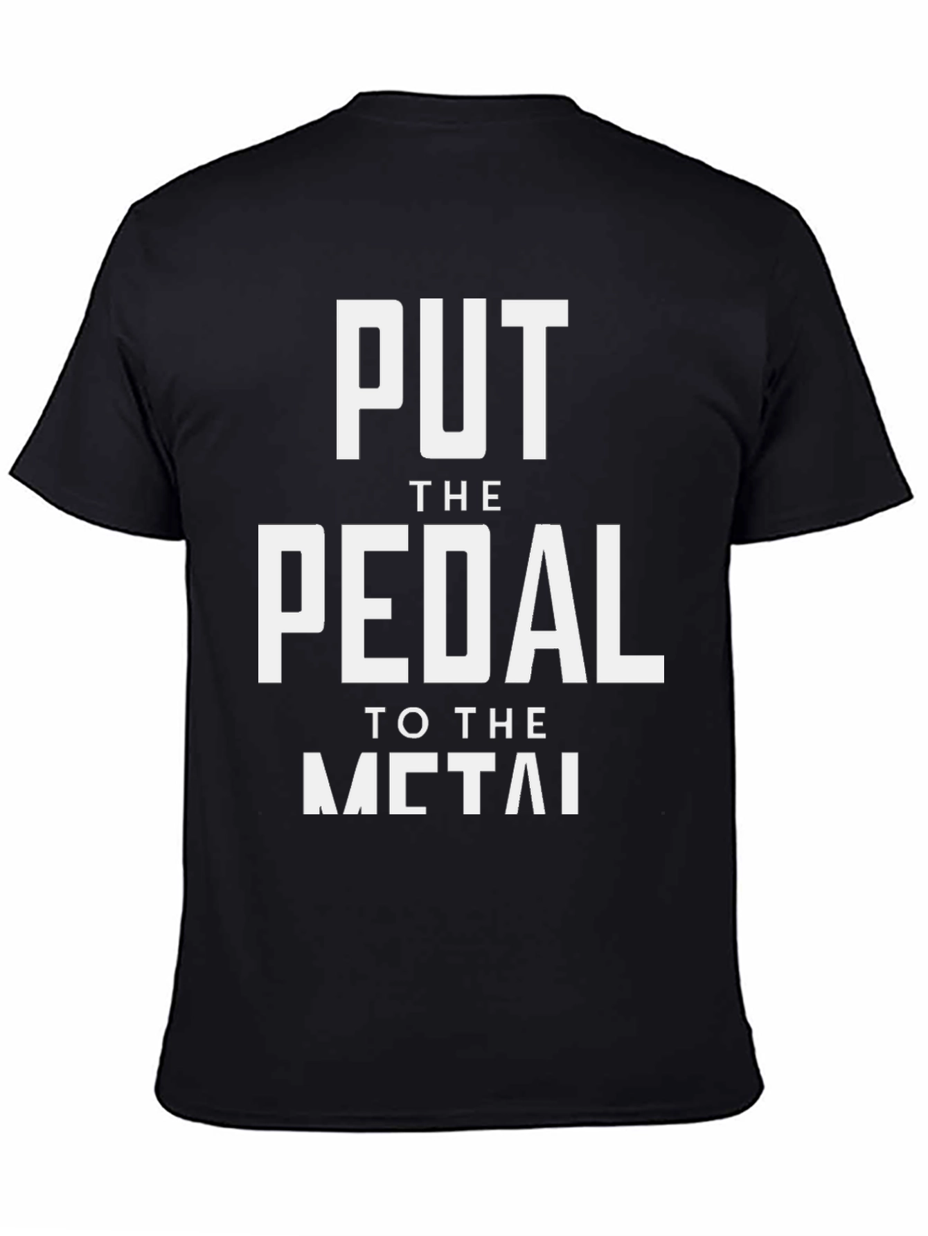 Put The Pedal To The Metal Graphic Tee