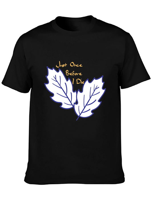 Just Once Before I Die T-Shirt