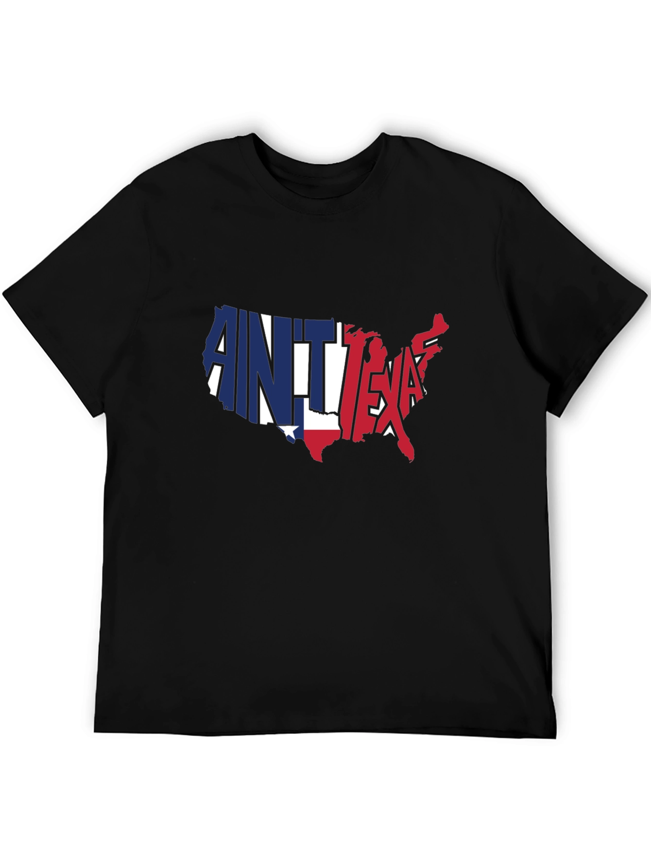 Aint No Texas USA Map Graphic T-Shirt