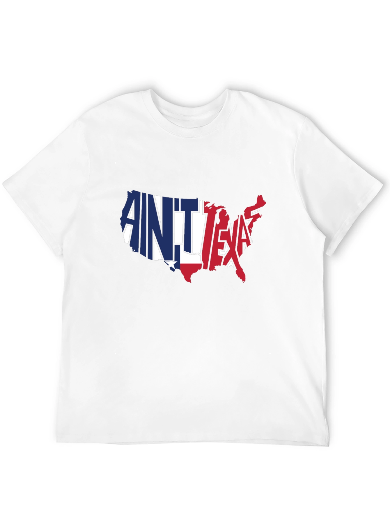 Aint No Texas USA Map Graphic T-Shirt