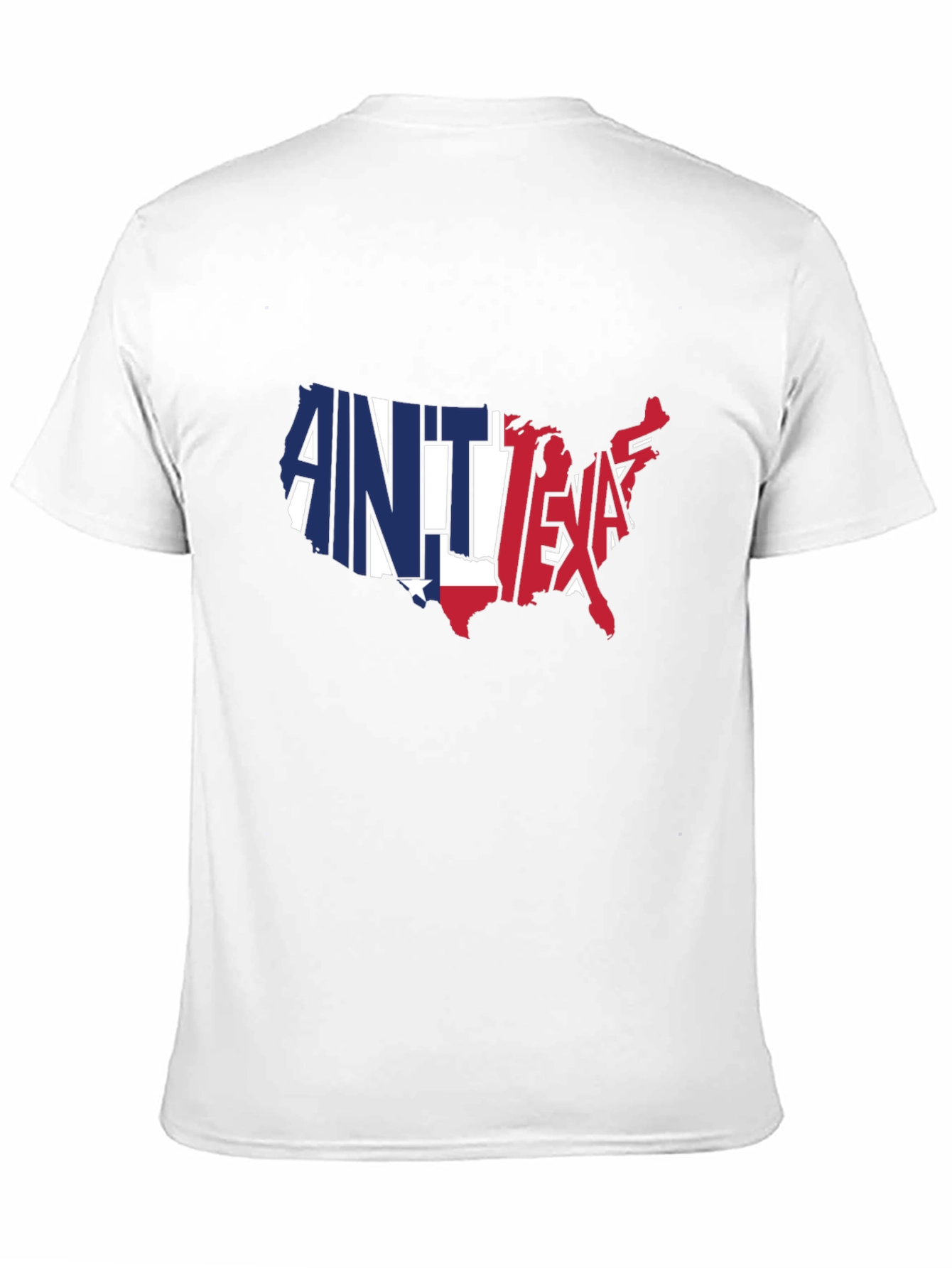 Aint No Texas USA Map Graphic T-Shirt
