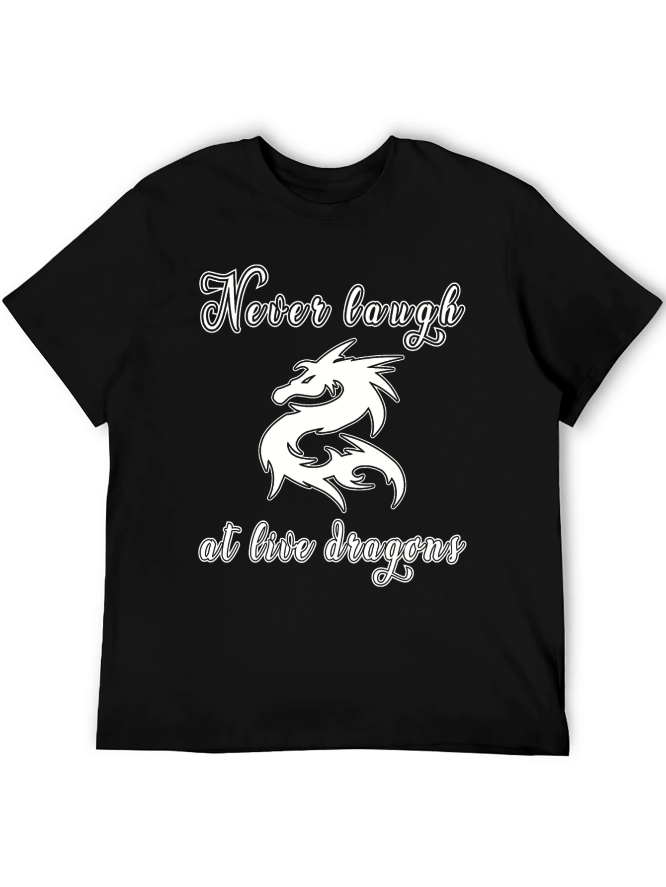 Never Laugh at Live Dragons Graphic Tee