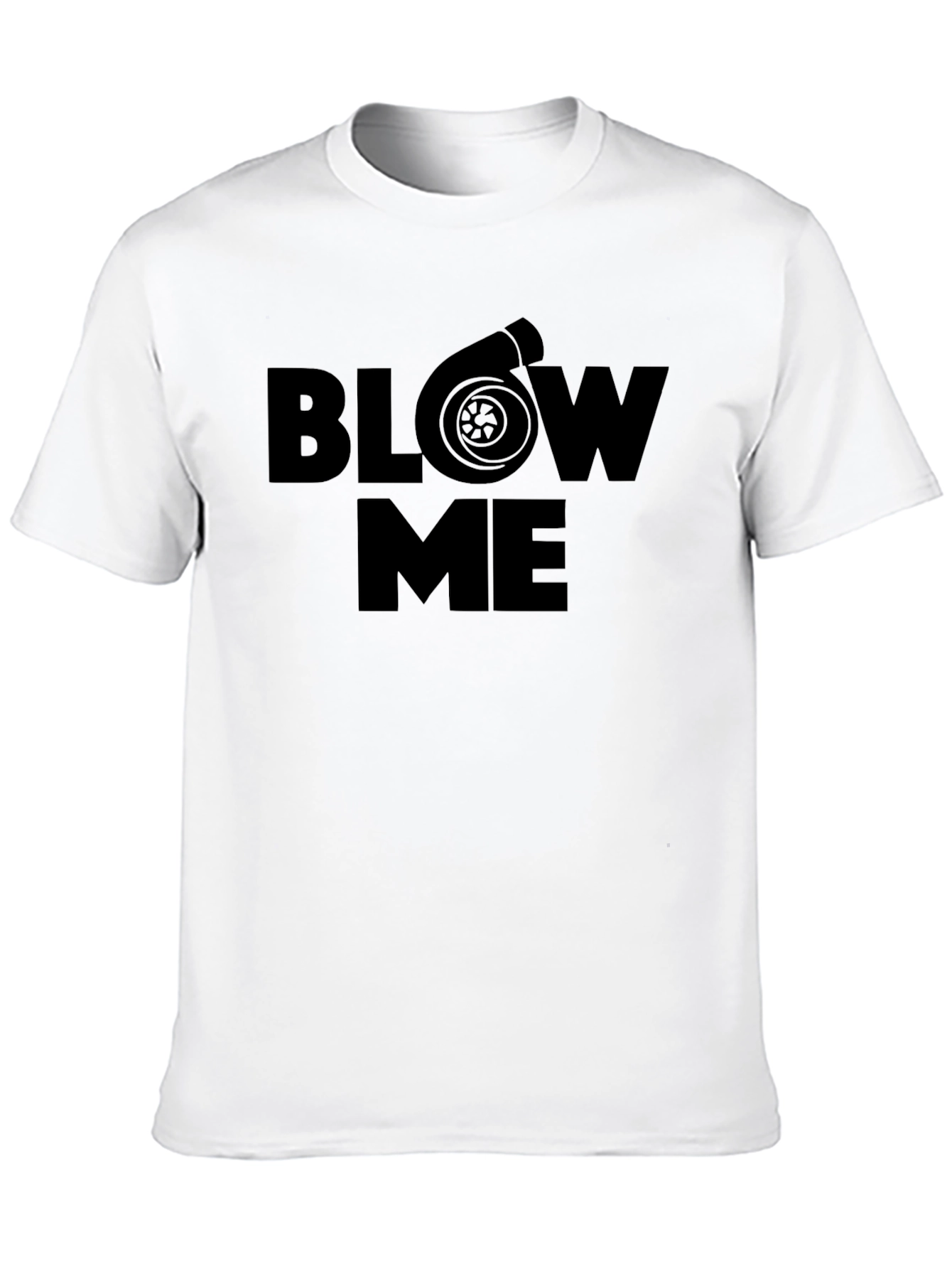Blow Me Turbo T-Shirt - Car Enthusiast Apparel