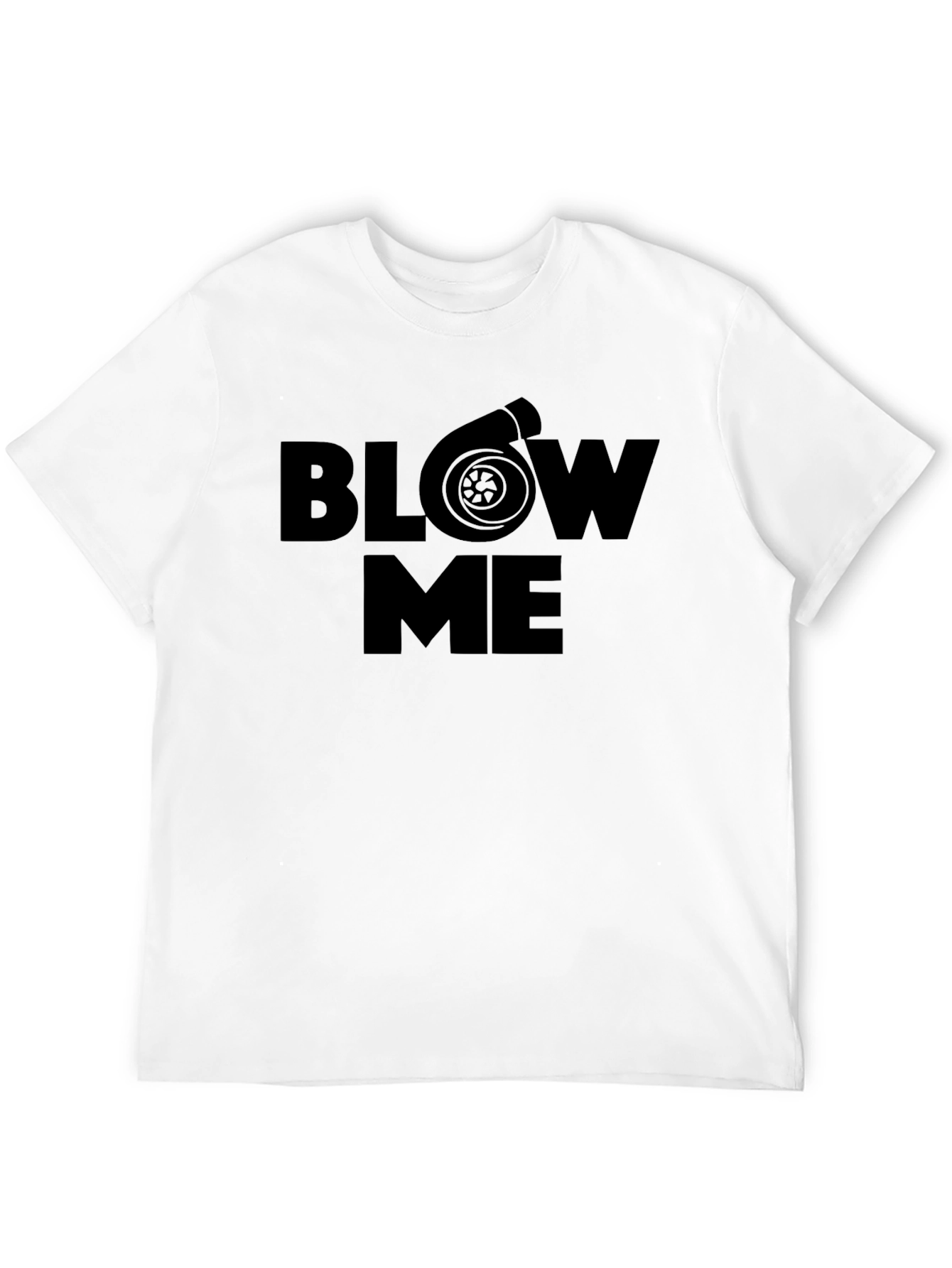 Blow Me Turbo T-Shirt - Car Enthusiast Apparel