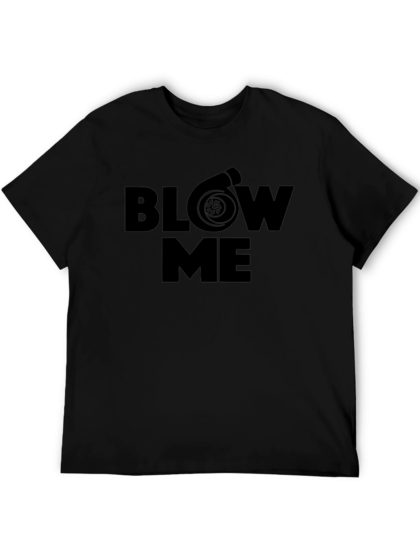 Blow Me Turbo T-Shirt - Car Enthusiast Apparel