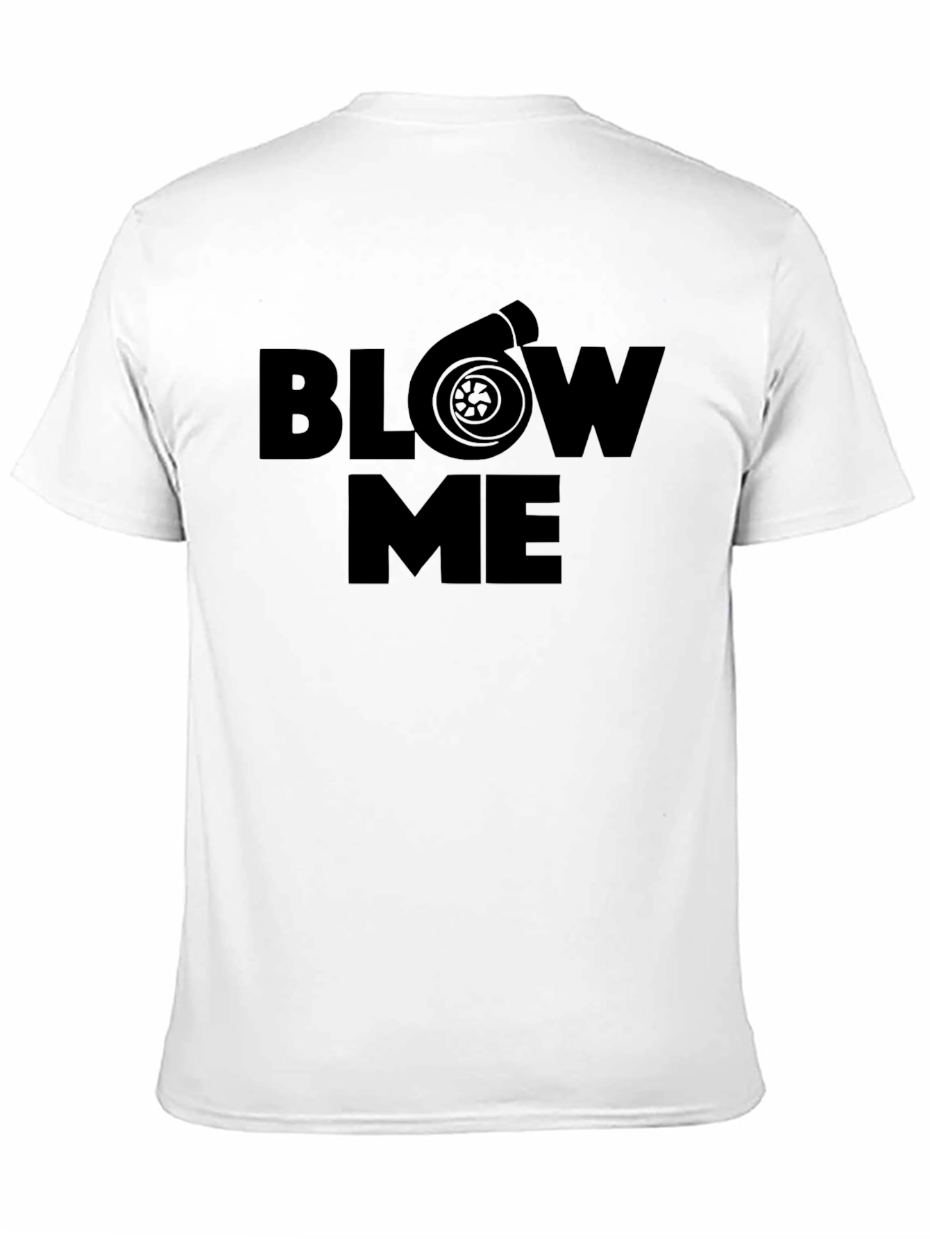 Blow Me Turbo T-Shirt - Car Enthusiast Apparel