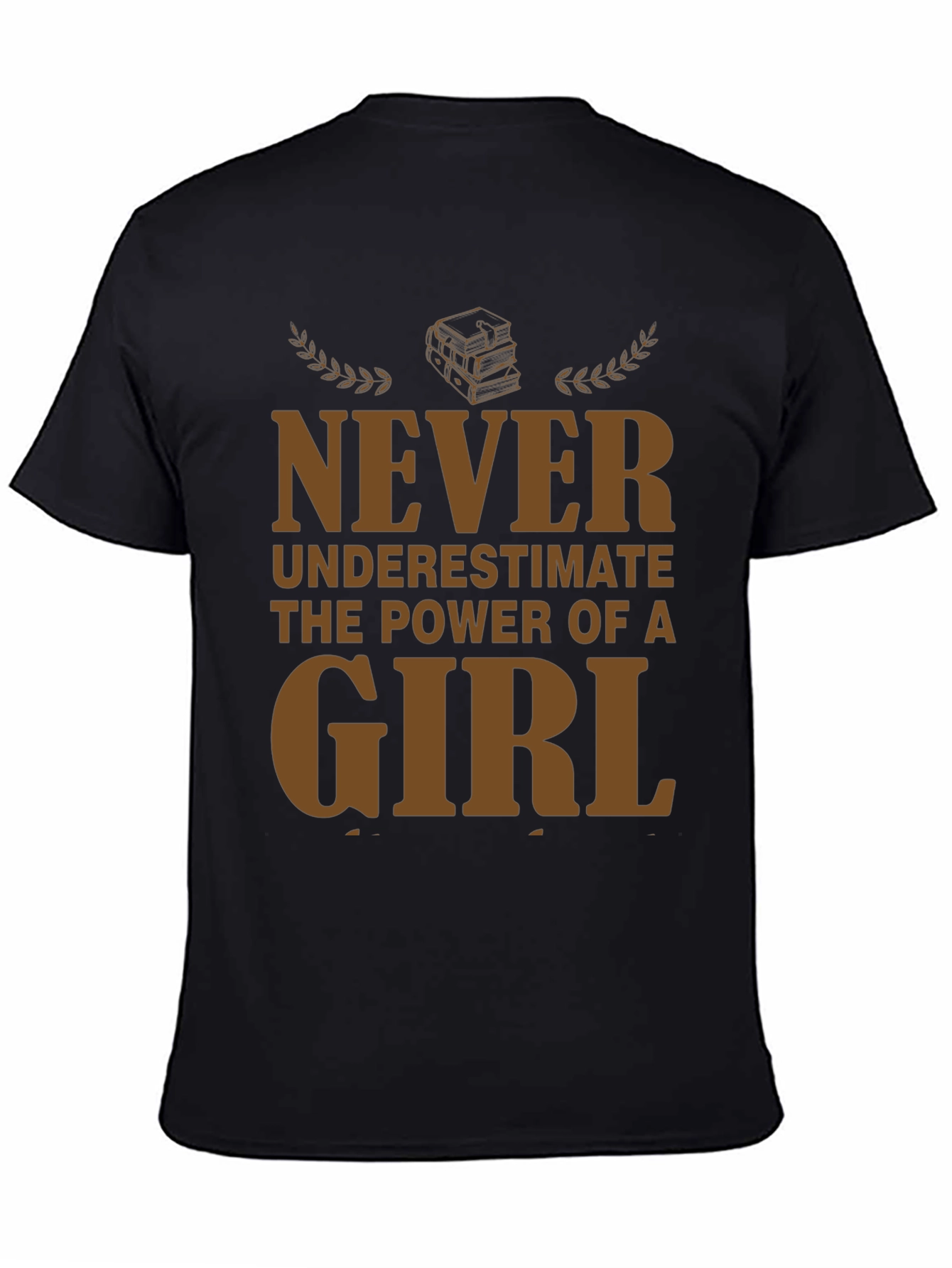 Never Underestimate Girl Power T-Shirt